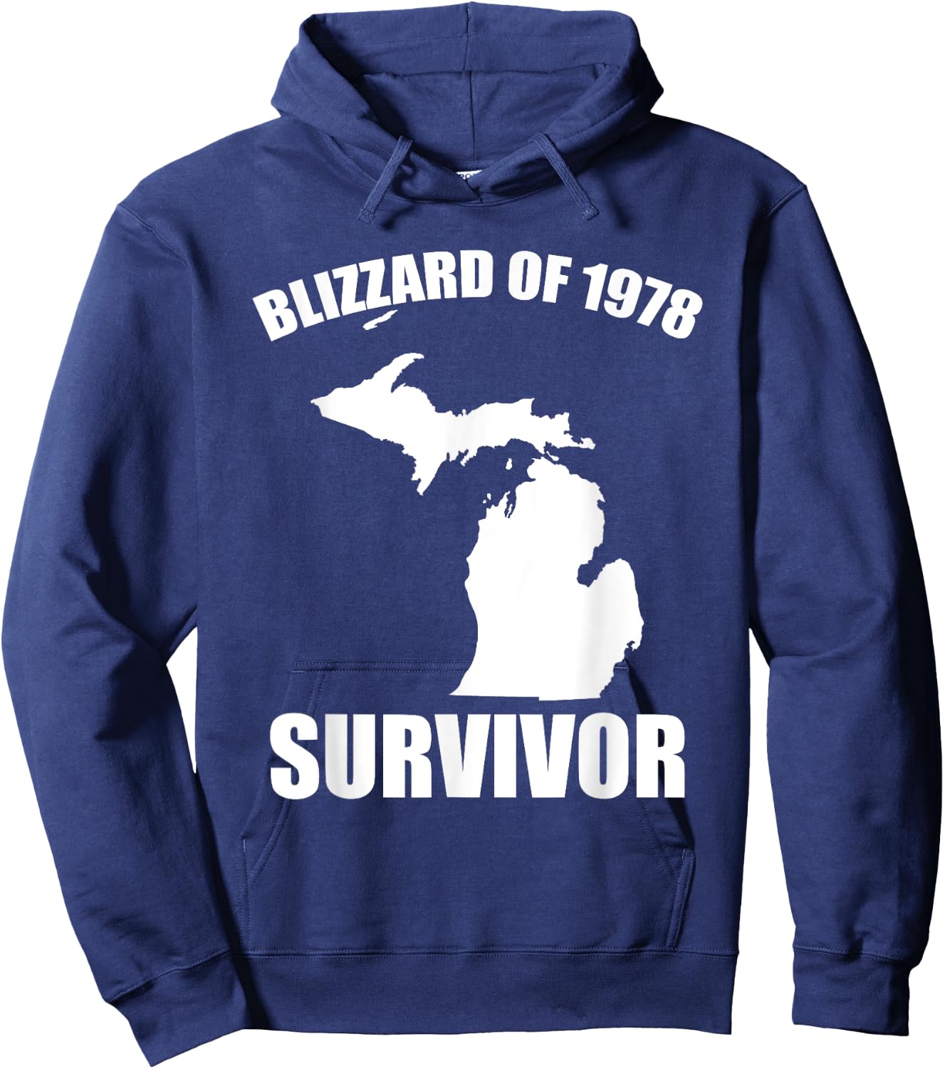 Blizzard Of 1978 Survivor Funny Michigan Winter Snowstorm Hoodie - Hoodie | Navy