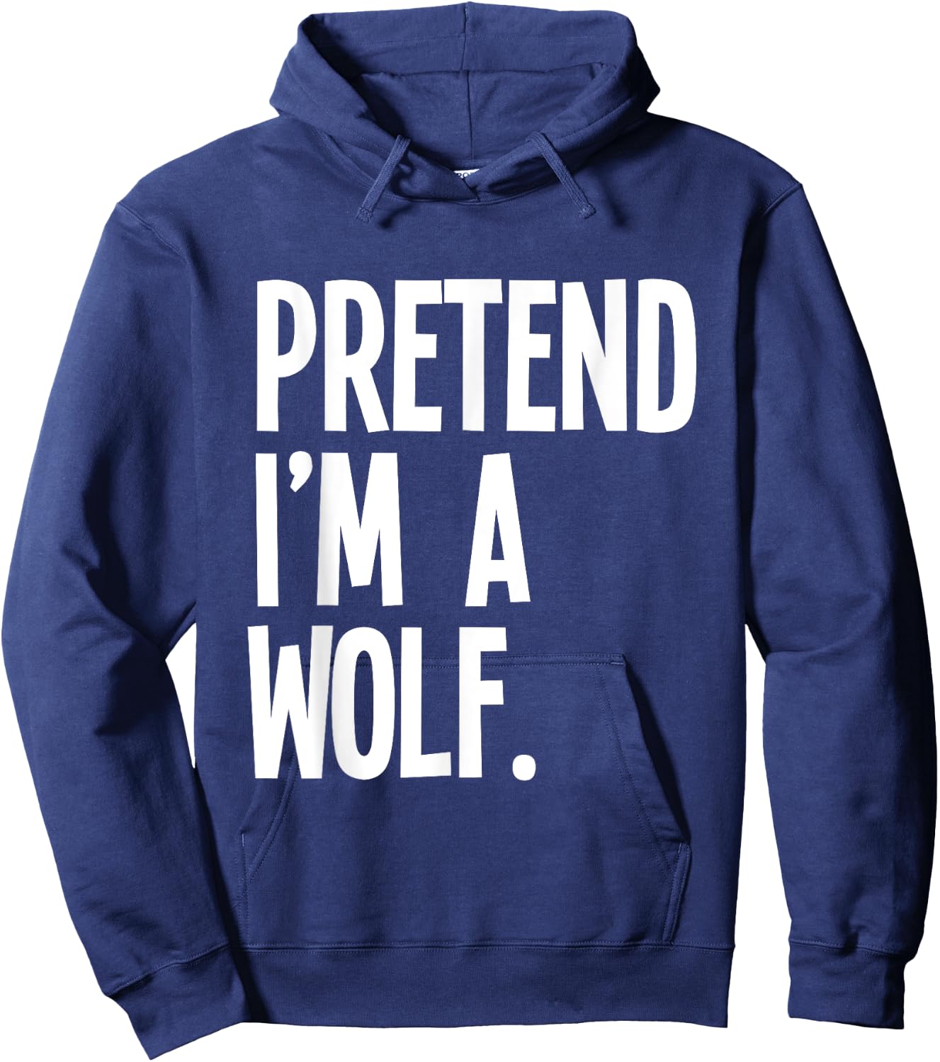 Pretend I'm A Wolf Funny Halloween Party Costume Hoodie - Hoodie | Navy
