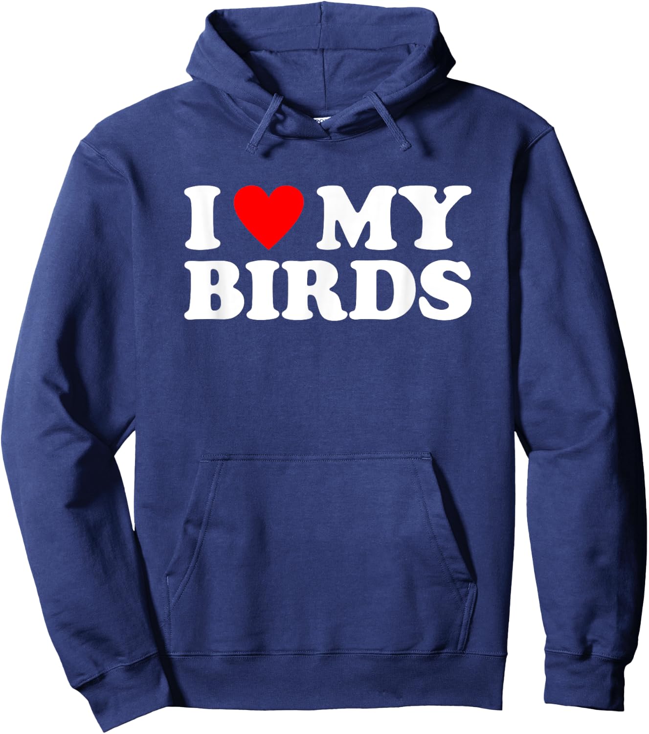 I Love My Birds, I Heart My Birds Hoodie - Hoodie | Navy
