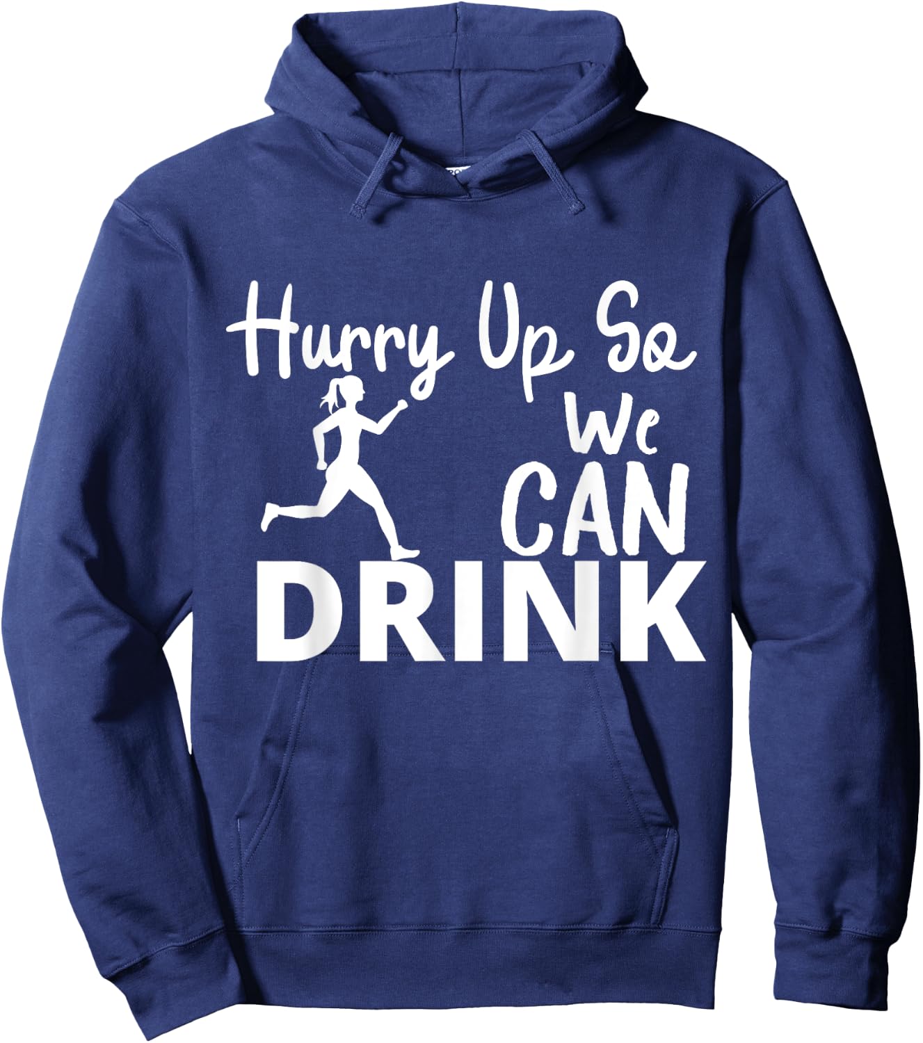Hurry Up So We Can Drink - Beer And Marathon Lovers women Hoodie - Hoodie | Navy