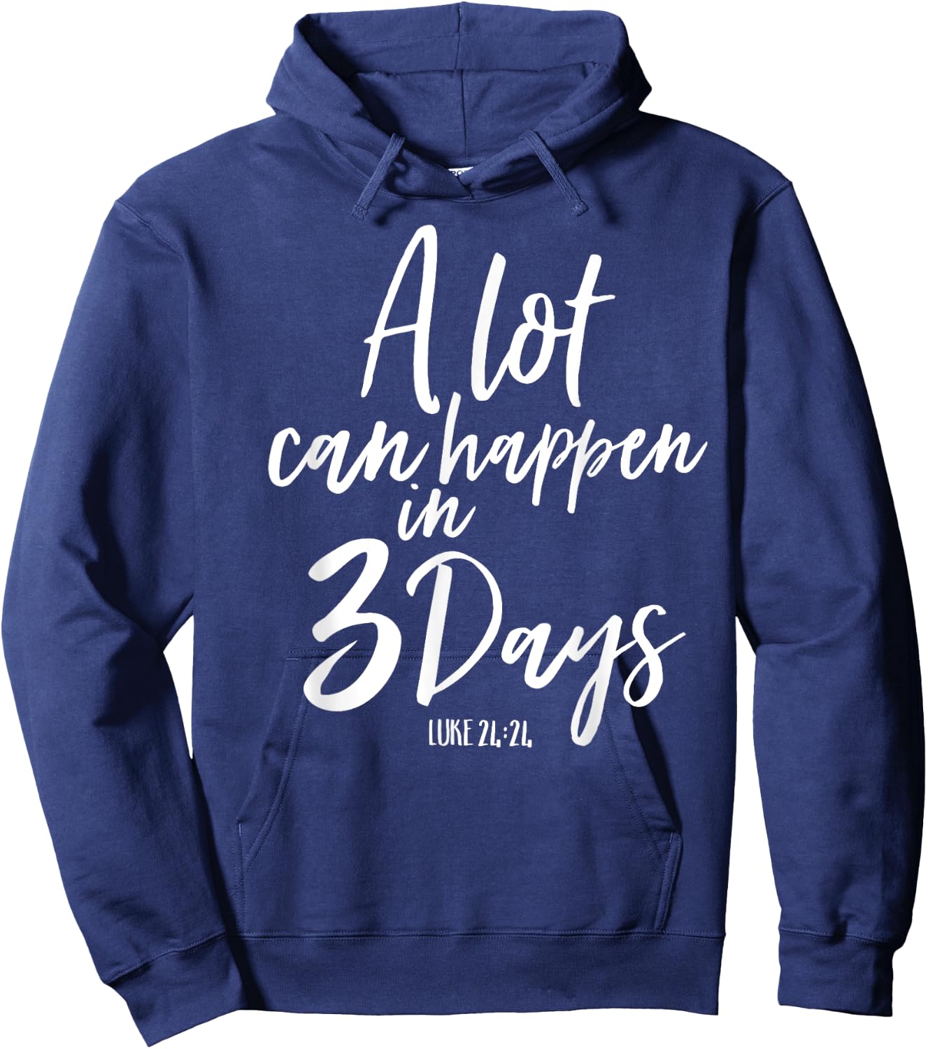 A Lot Can Happen In 3 Days He Is Risen Shirt Easter Church Hoodie - Hoodie | Navy