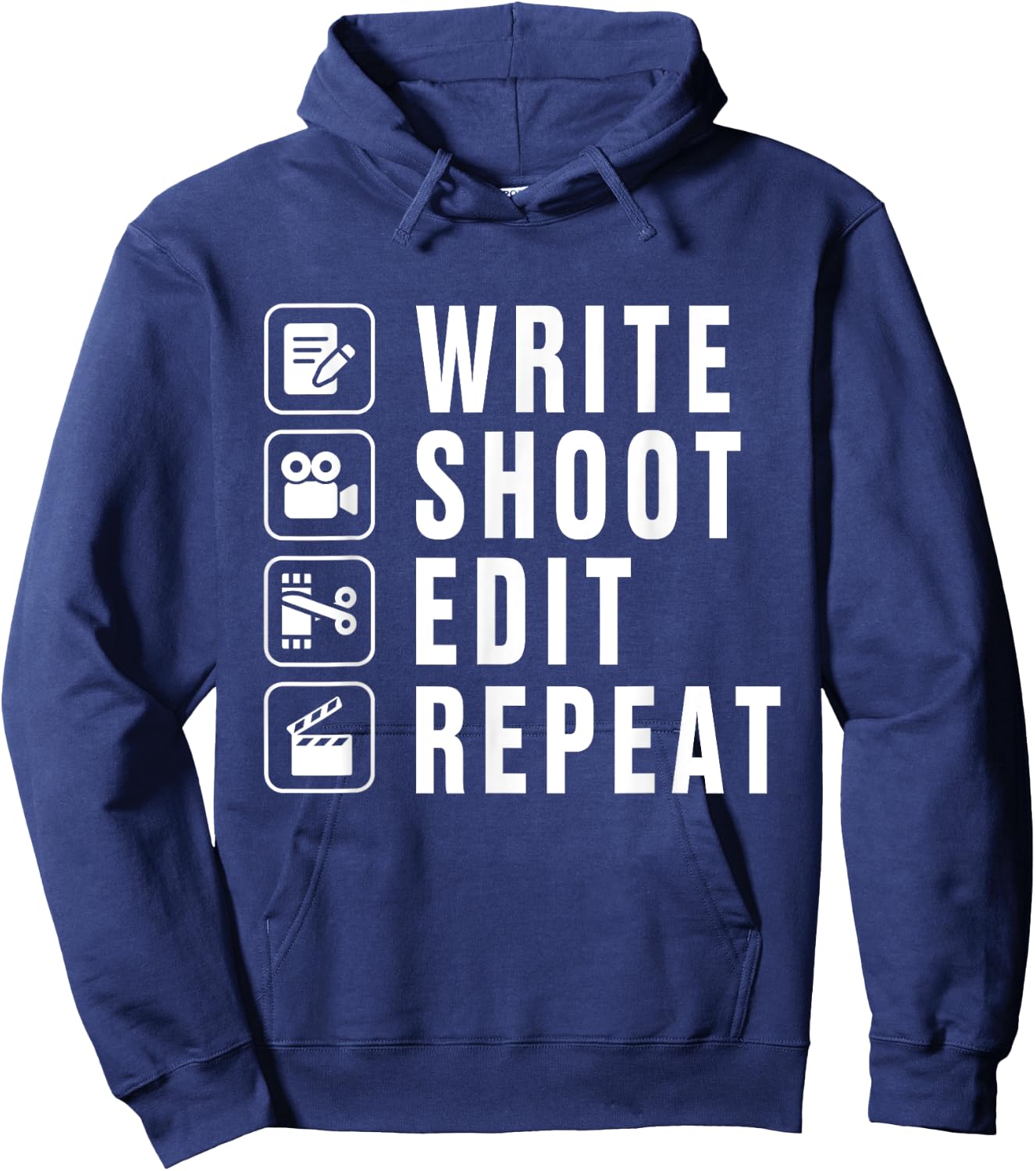 Write Shoot Edit Repeat Filmmaker Movie Director Filmmaking Hoodie - Hoodie | Navy