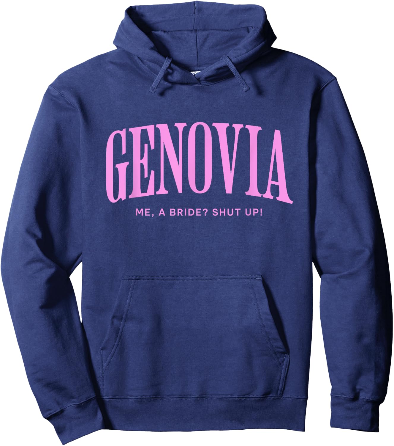 Genovia Me a bride shut up bachelorette party Bridal shower Hoodie - Hoodie | Navy