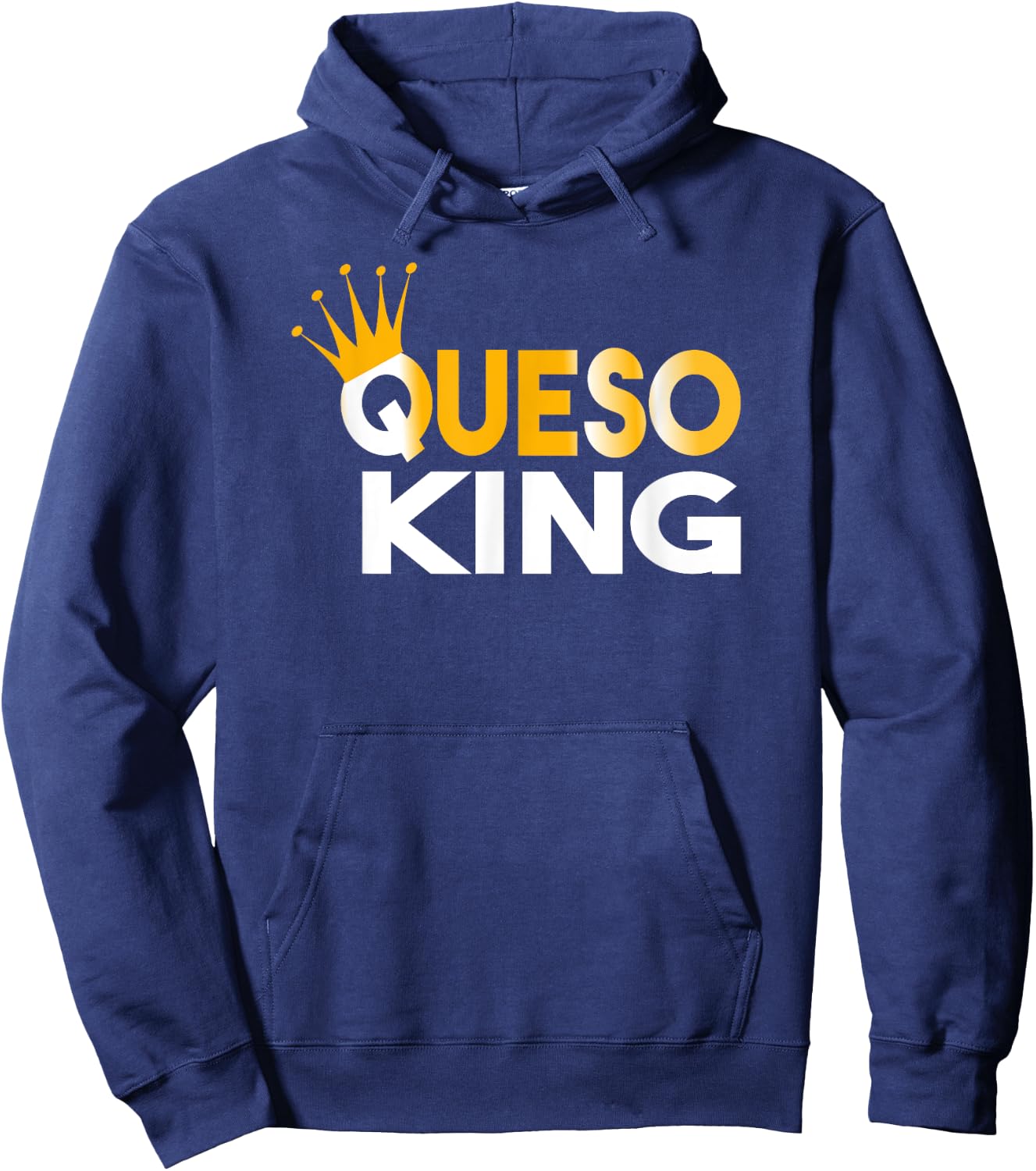 Queso King Queso Lover Addict Fanatic Hoodie - Hoodie | Navy