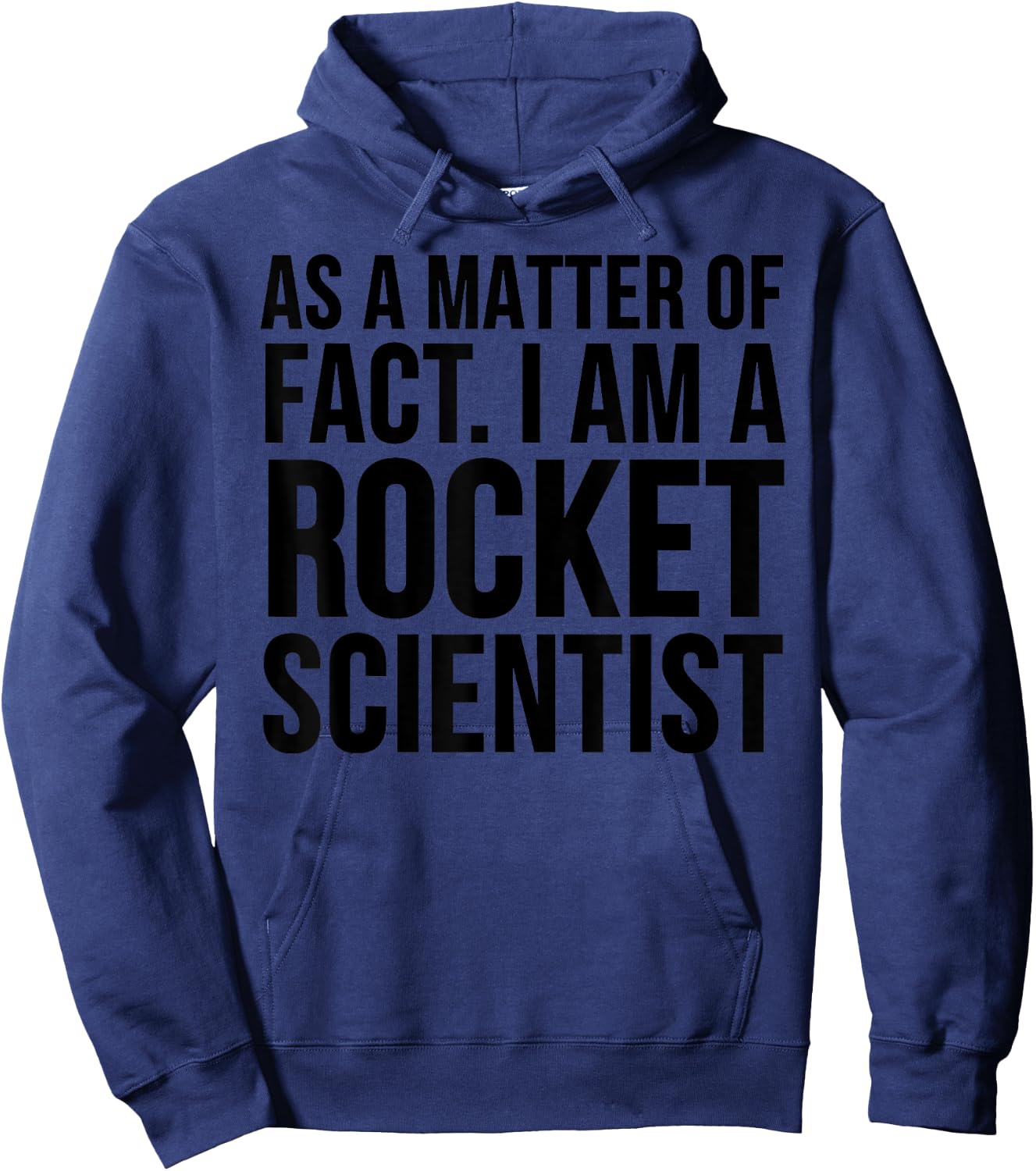 Funny - As A Matter Of Fact I Am A Rocket Scientist Hoodie - Hoodie | Navy
