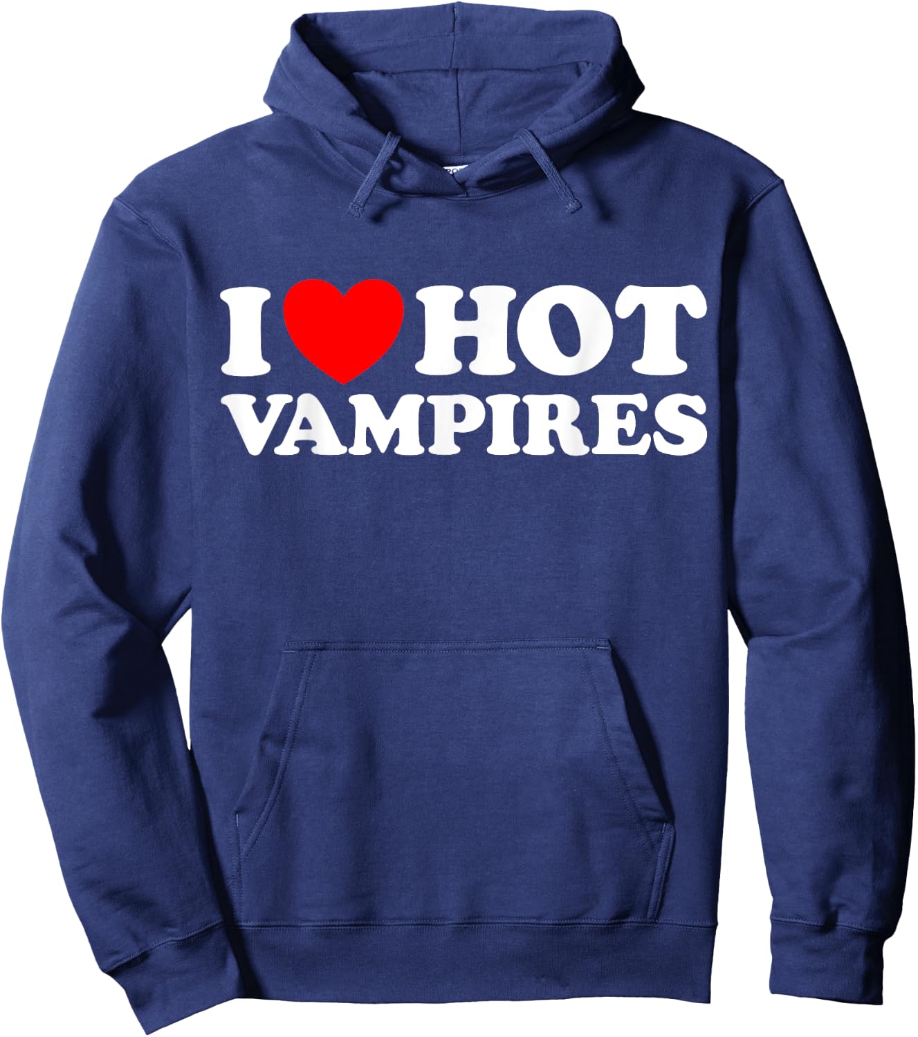 I Love Hot Vampires Funny Vampiric Blood Night Monster Joke Hoodie - Hoodie | Navy
