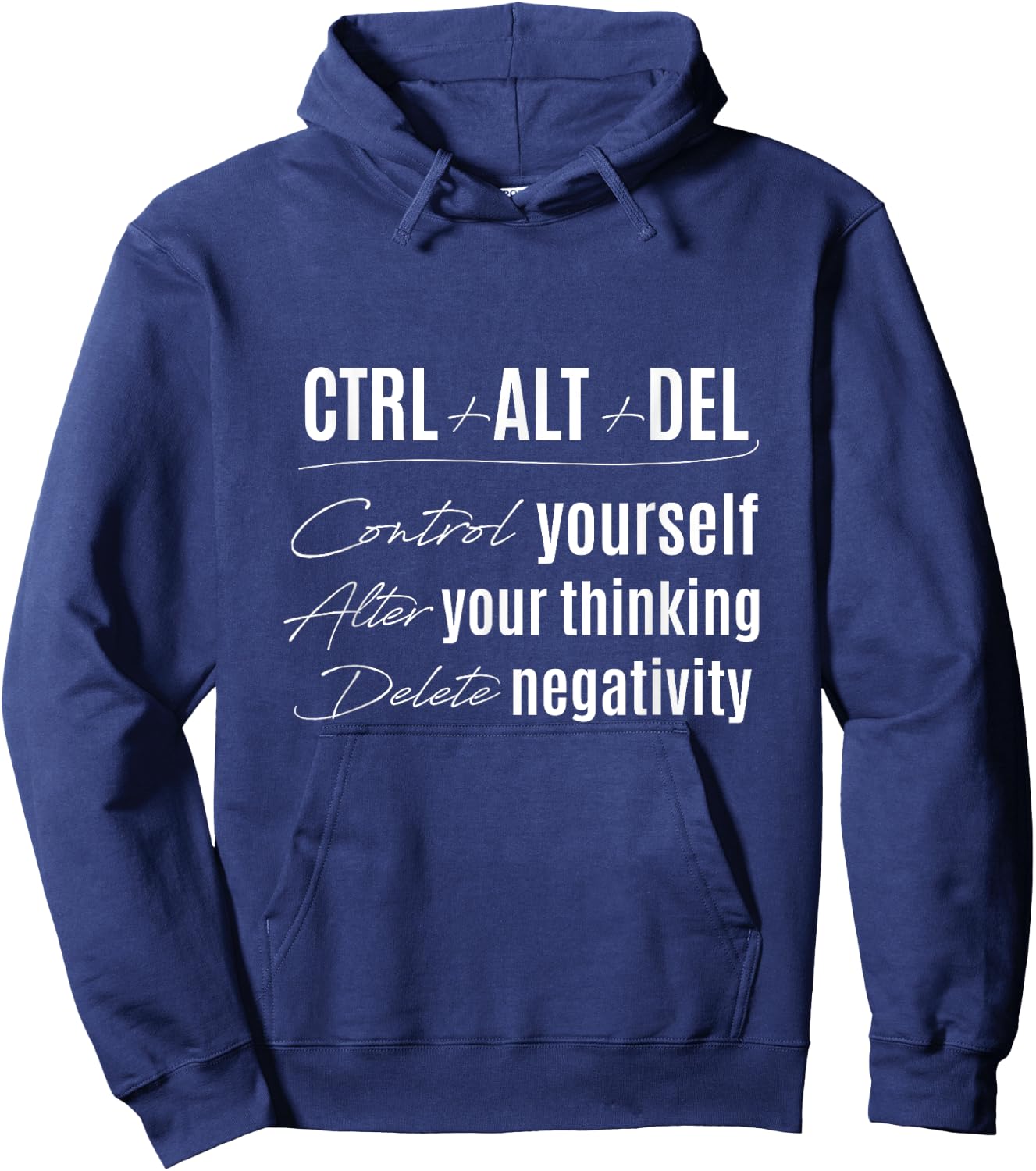 Control Yourself Alter Thoughts Ctrl Alt Delete Negativity Hoodie - Hoodie | Navy