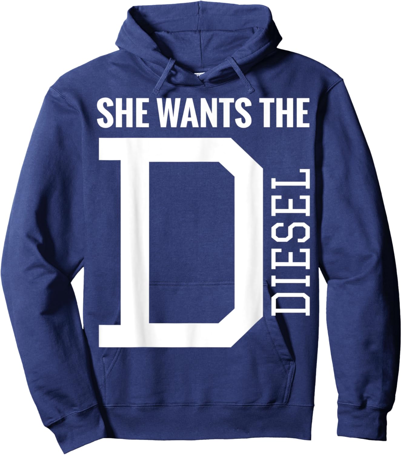 She Wants The D Funny Diesel Truck Roll Coal Hoodie - Hoodie | Navy