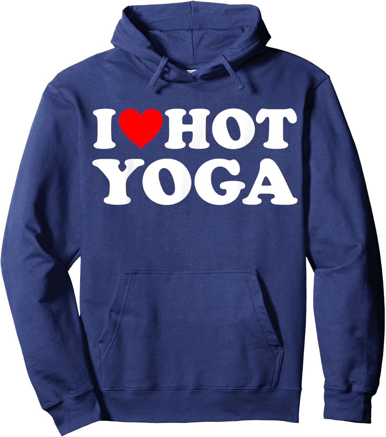 I Love Hot Yoga Funny Hot Yoga Lover Red Heart Love Hot Yoga Hoodie - Hoodie | Navy