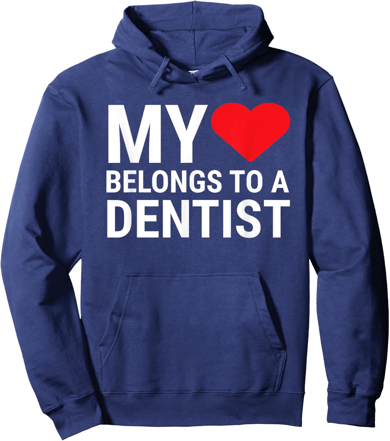 Cute Dentist Girlfriend Wife My Heart Belongs To A Dentist Hoodie - Hoodie | Navy