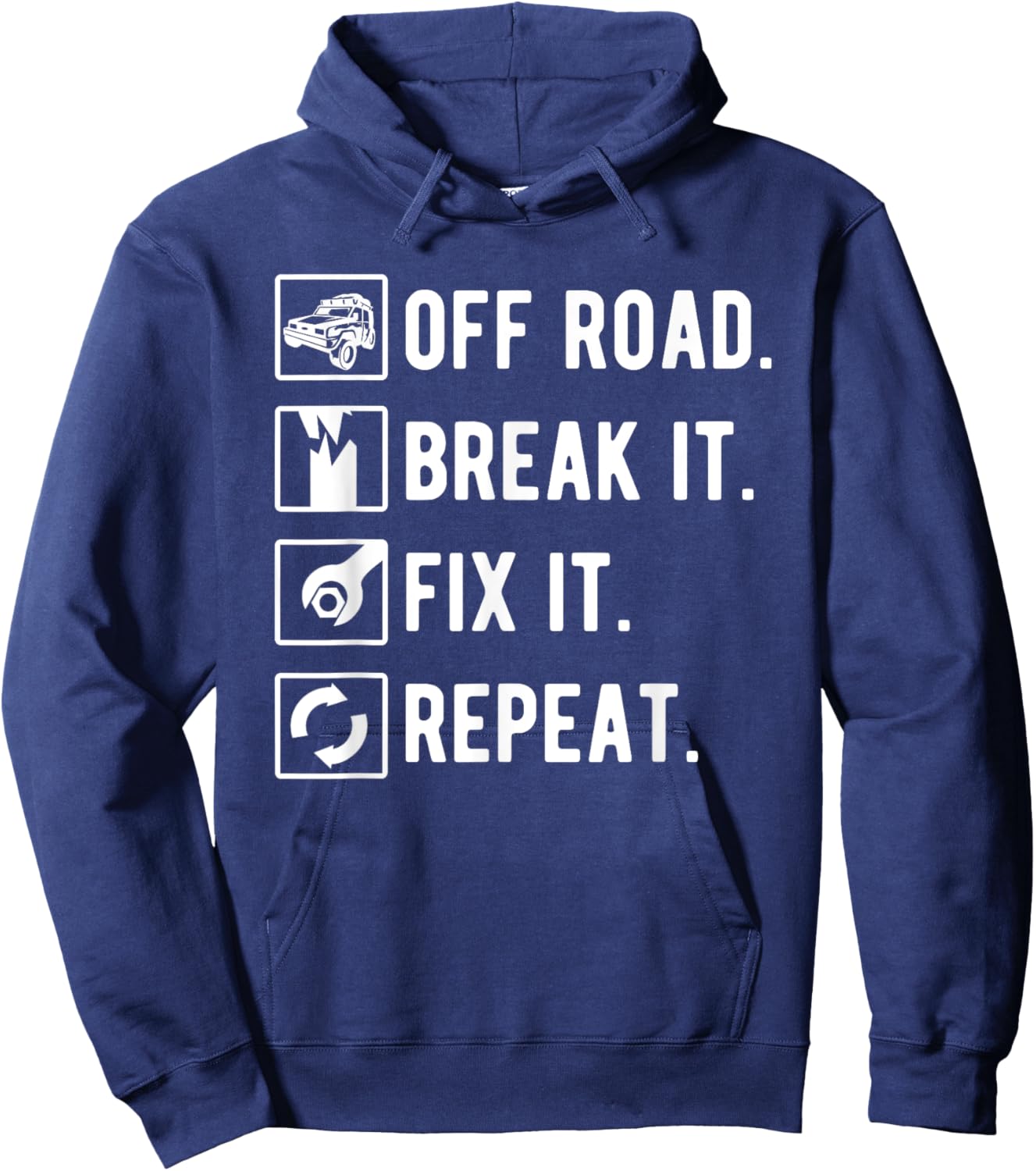 Off Road Break It Fix It Repeat Funny Off Roading Hoodie - Hoodie | Navy