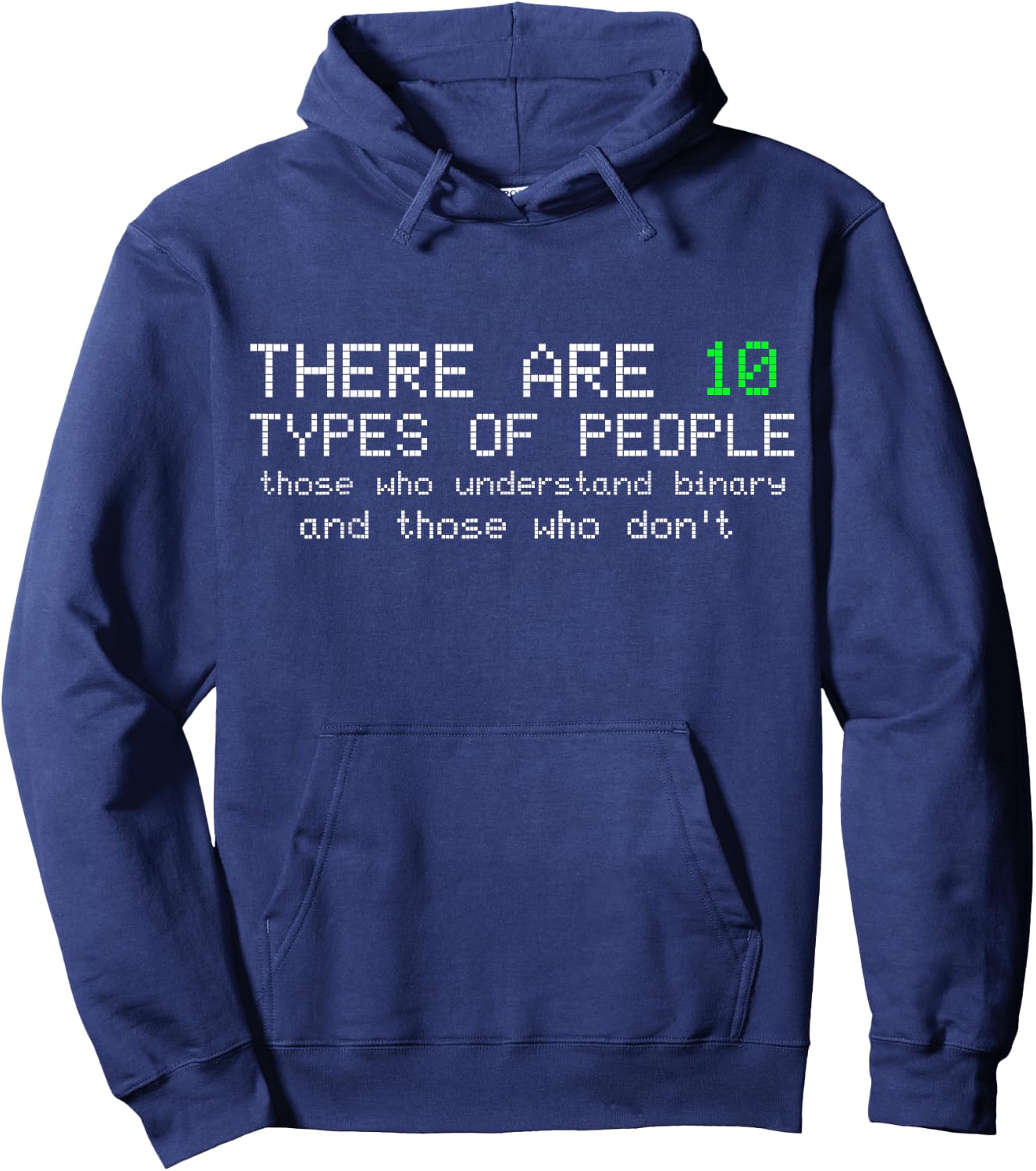 There are 10 Types of People Binary Funny Computer Nerd Gift Hoodie - Hoodie | Navy