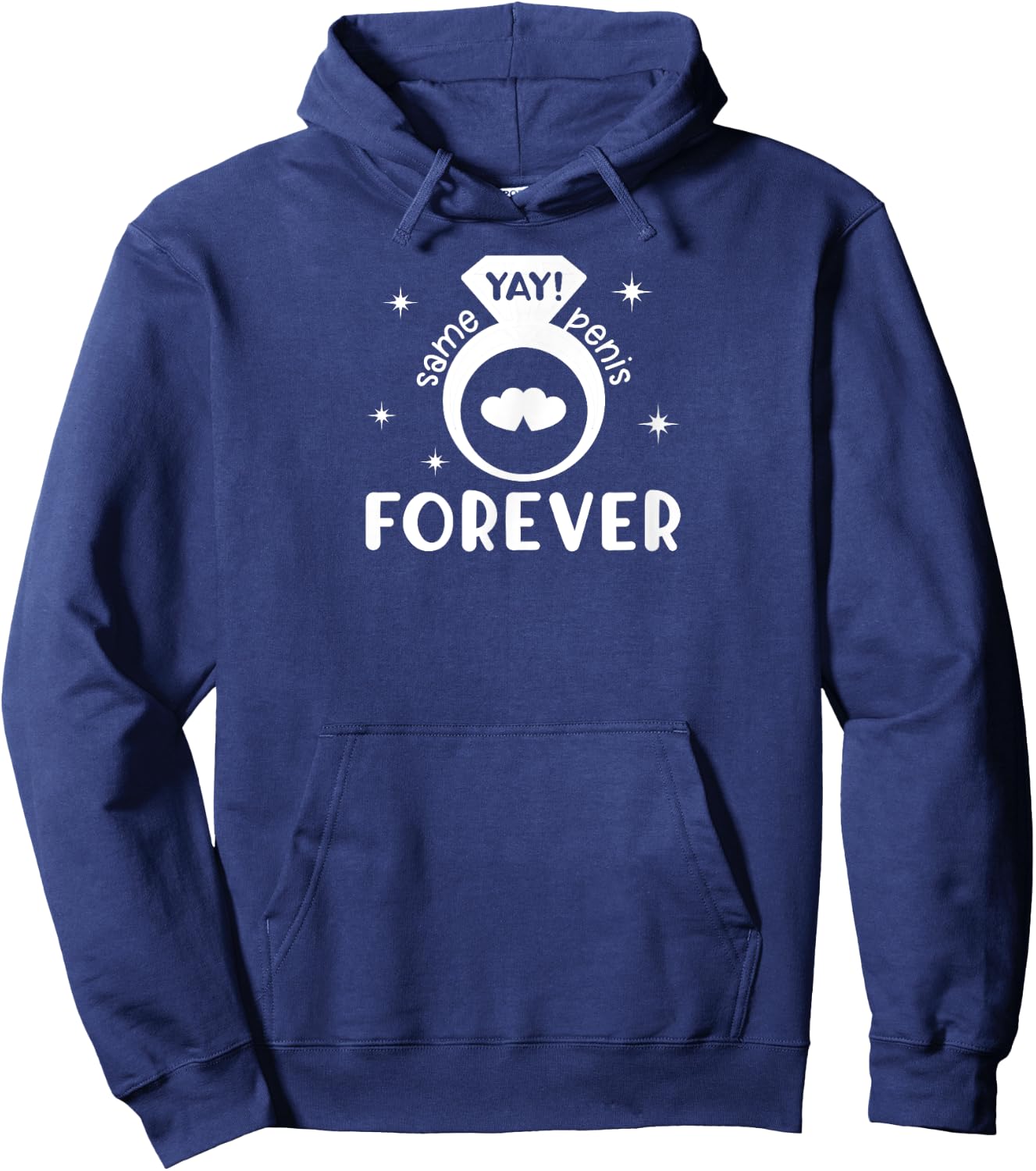 Yay! Same Penis Forever Funny Engagement Wedding Gag Adult Hoodie - Hoodie | Navy