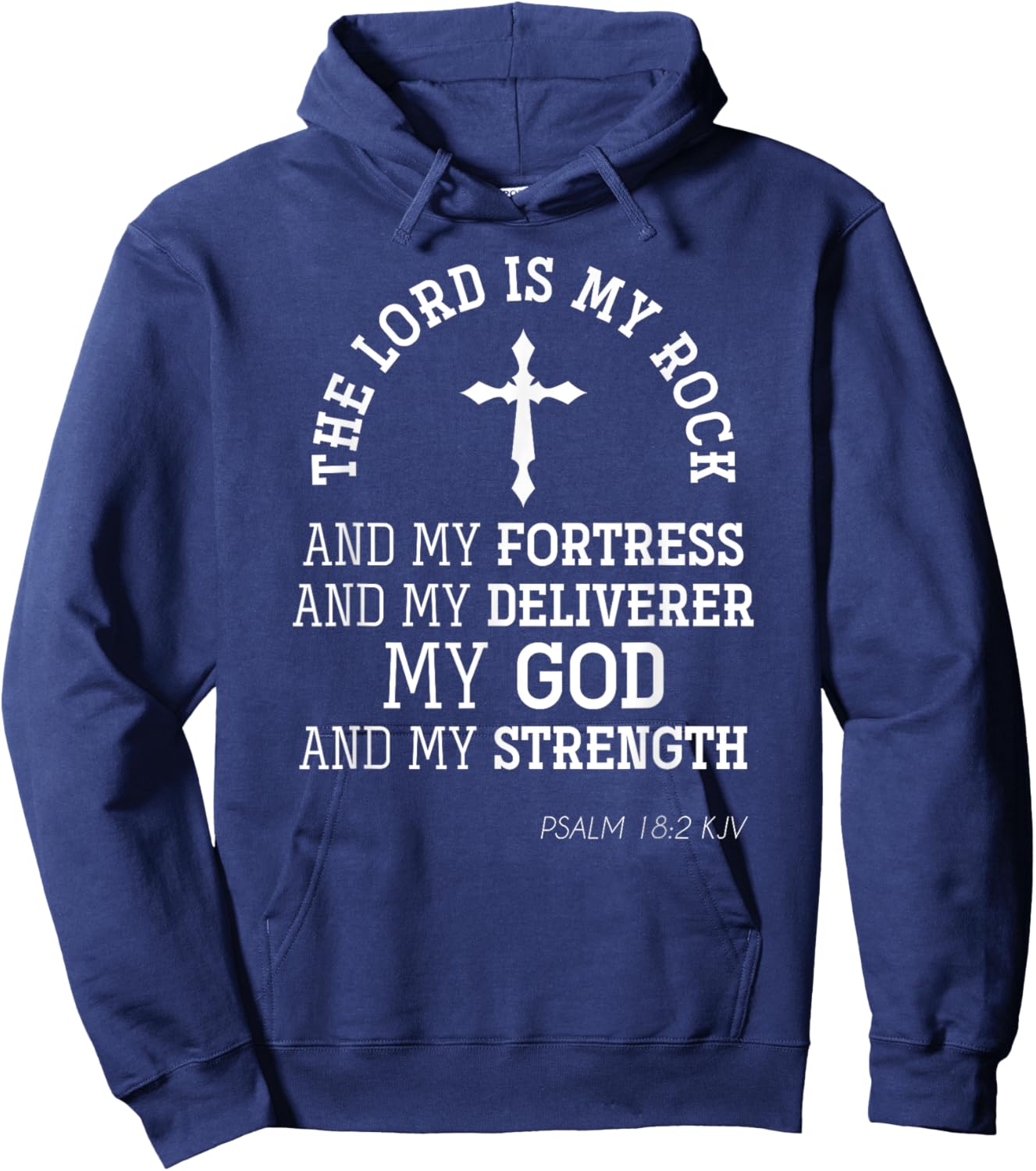 The Lord Is My Rock And My Fortress Christian Bible Prayer Hoodie - Hoodie | Navy