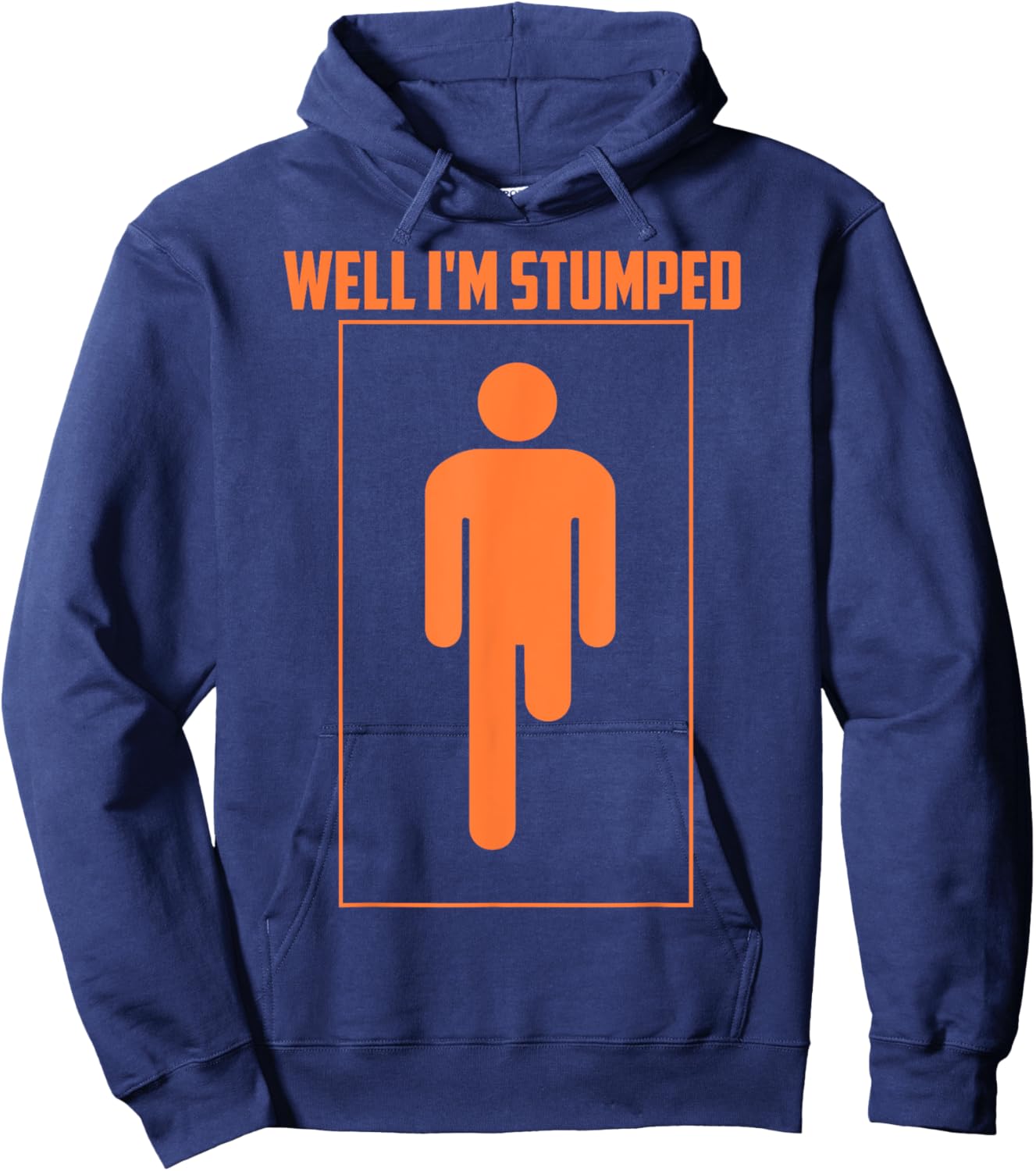 Well I'm Stumped | Cool Leg Amputation Funny Limb Gift Hoodie - Hoodie | Navy