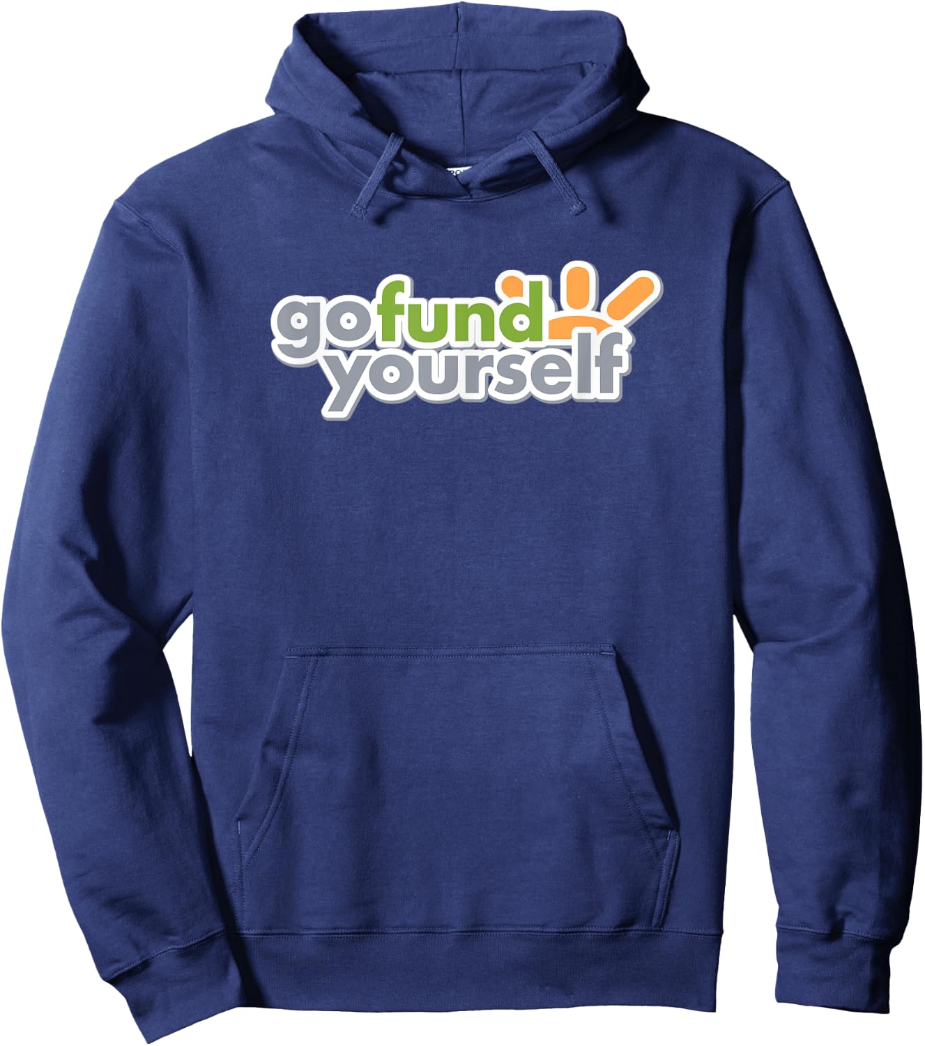 GO FUND YOURSELF - funny sarcasm witty pun DIY fundraising Hoodie - Hoodie | Navy