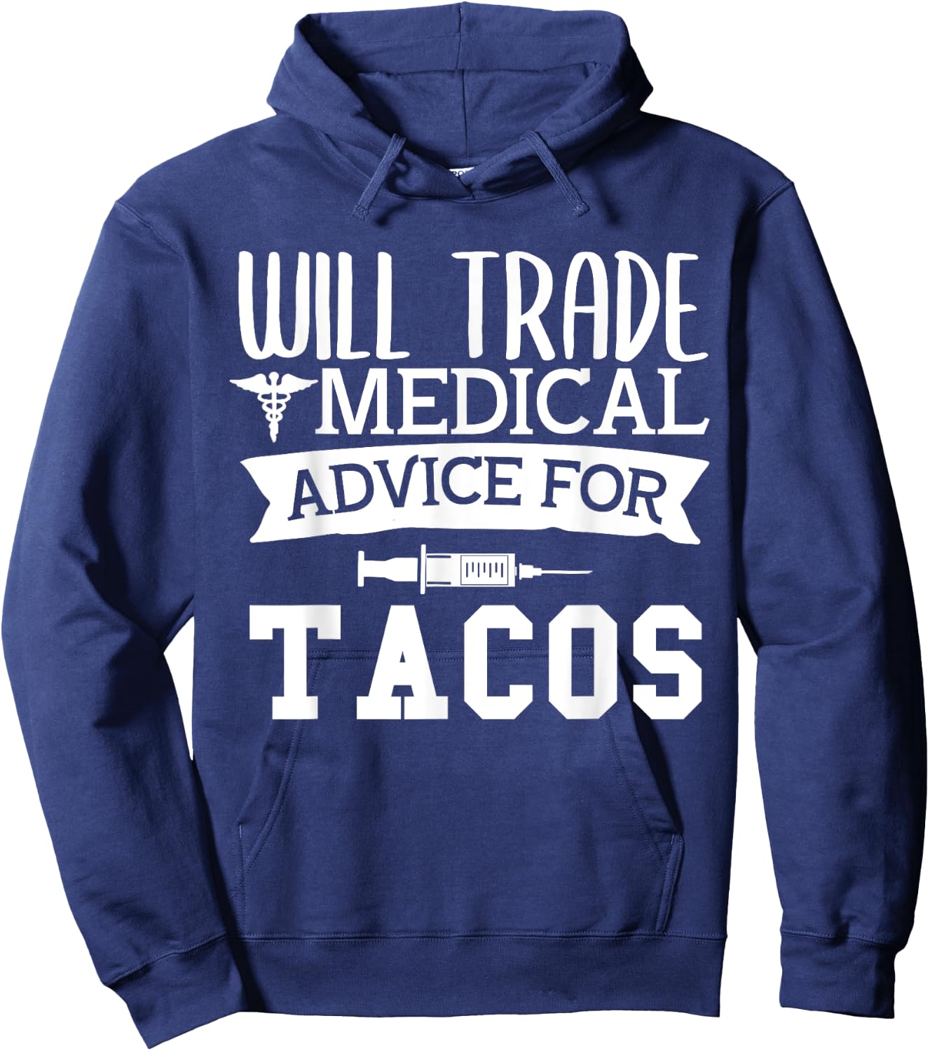 Will Trade Medical Advice for Tacos Nurse Doctor Hoodie - Hoodie | Navy