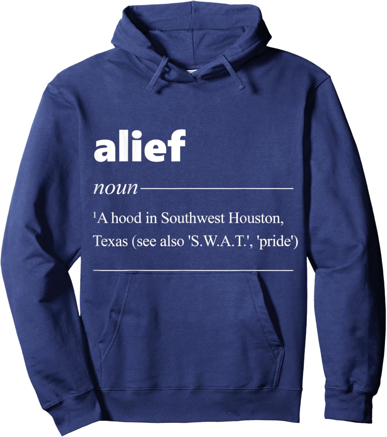 Alief Definition Funny Gift Texas Patriot Hoodie - Hoodie | Navy