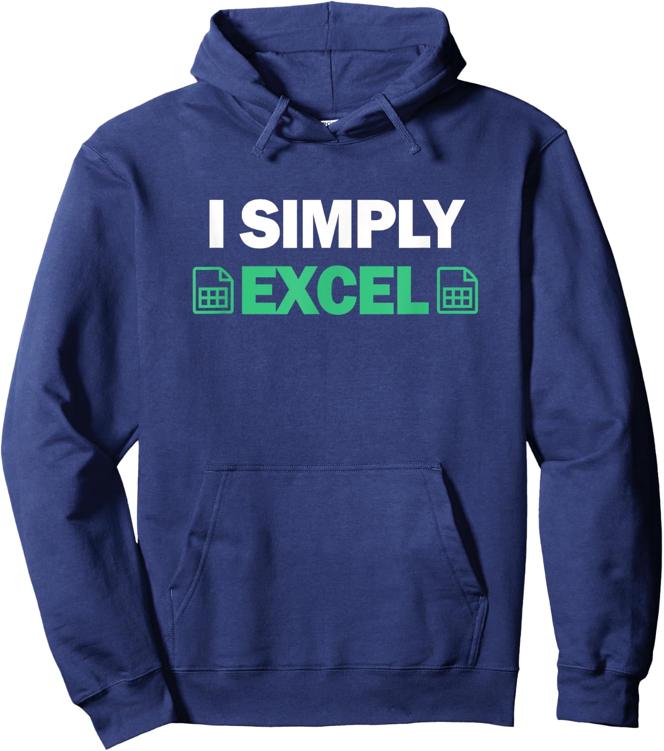 I Simply Excel Shirt for Accountants Funny Spreadsheet Hoodie - Hoodie | Navy