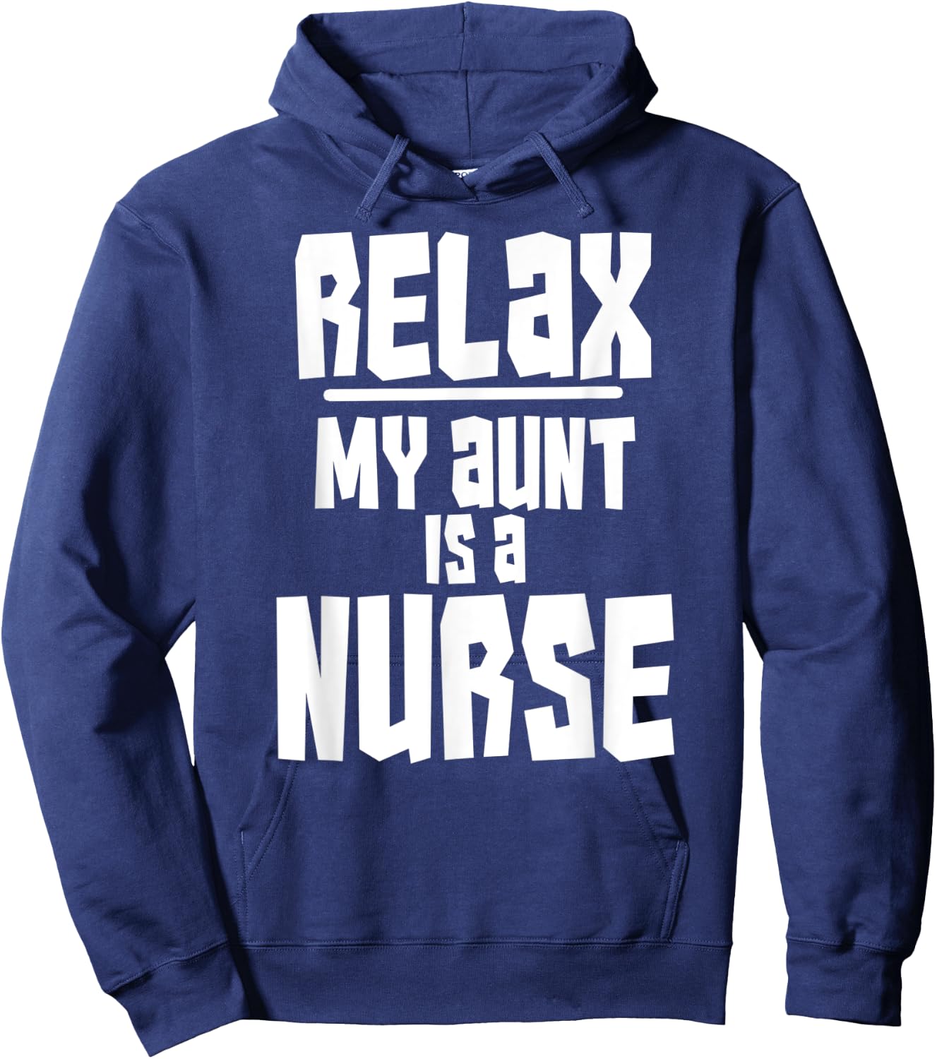 Relax My Aunt Is A Nurse Shirt Fun Cute Funny Gift Hoodie - Hoodie | Navy