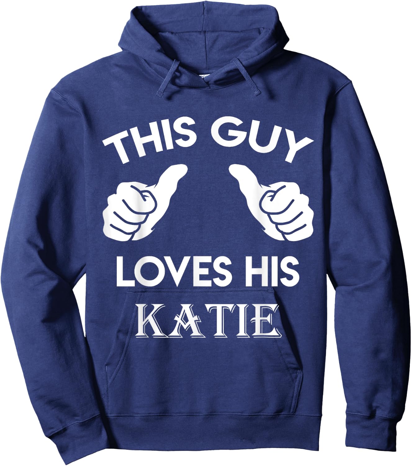 This guy loves his KATIE gift valentine Anniversary 02t Hoodie - Hoodie | Navy