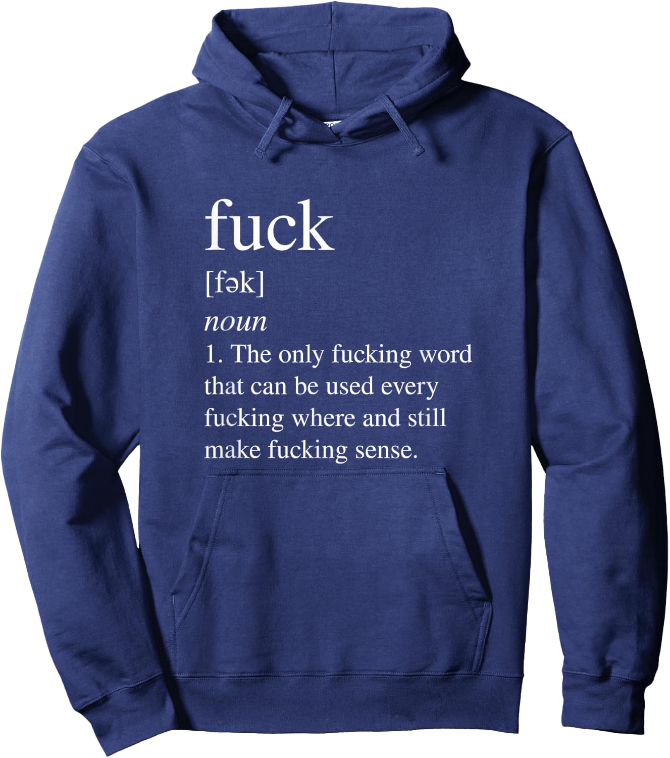 This funny offensive shirt defines fuck as the only fuck Hoodie - Hoodie | Navy