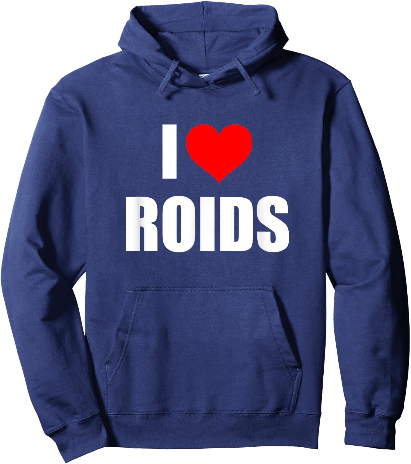 I Love Roids Hoodie - Hoodie | Navy