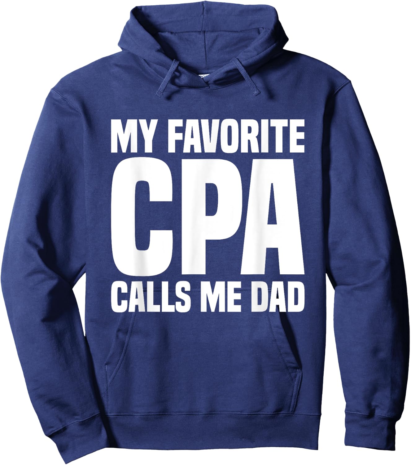My Favorite CPA Calls Me Dad Certified Public Accountant Hoodie - Hoodie | Navy
