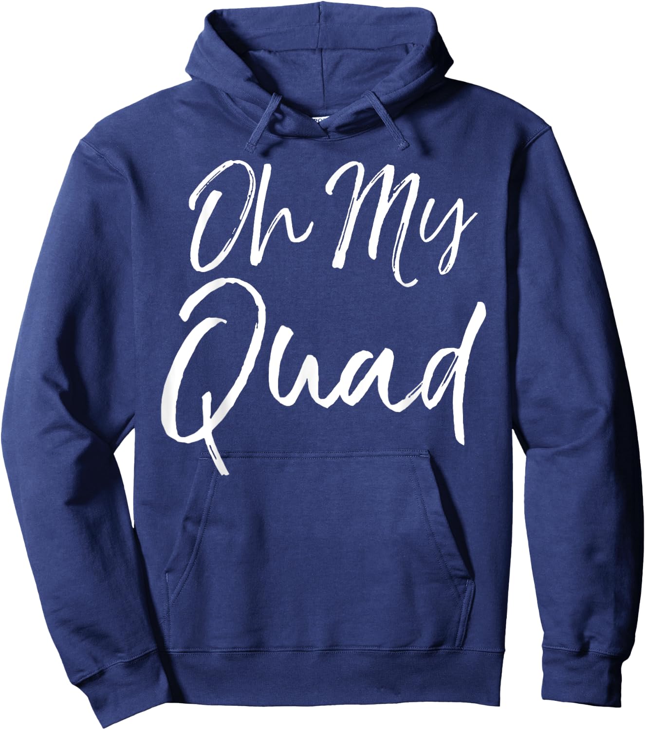 Funny Workout Oh My God Pun Quote Oh My Quad Hoodie - Hoodie | Navy