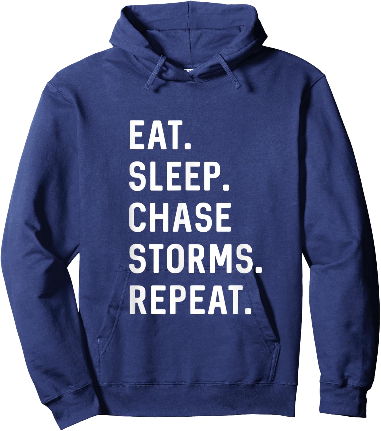 Storm Chaser Eat Sleep Chase Storms Repeat weather forecast Hoodie - Hoodie | Navy
