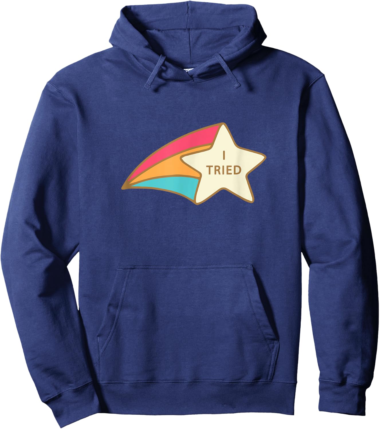 I Tried Shooting Star Award Participation Award Joke Hoodie - Hoodie | Navy
