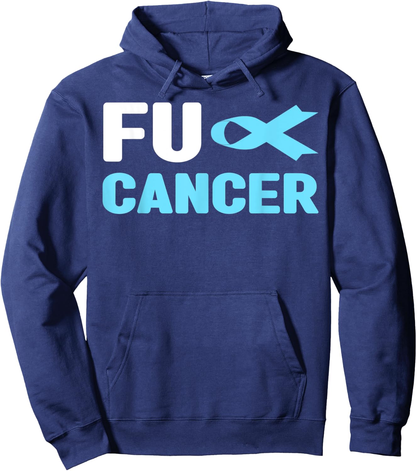 Fu Cancer T Shirt - Fu Prostate Cancer Awareness Hoodie - Hoodie | Navy