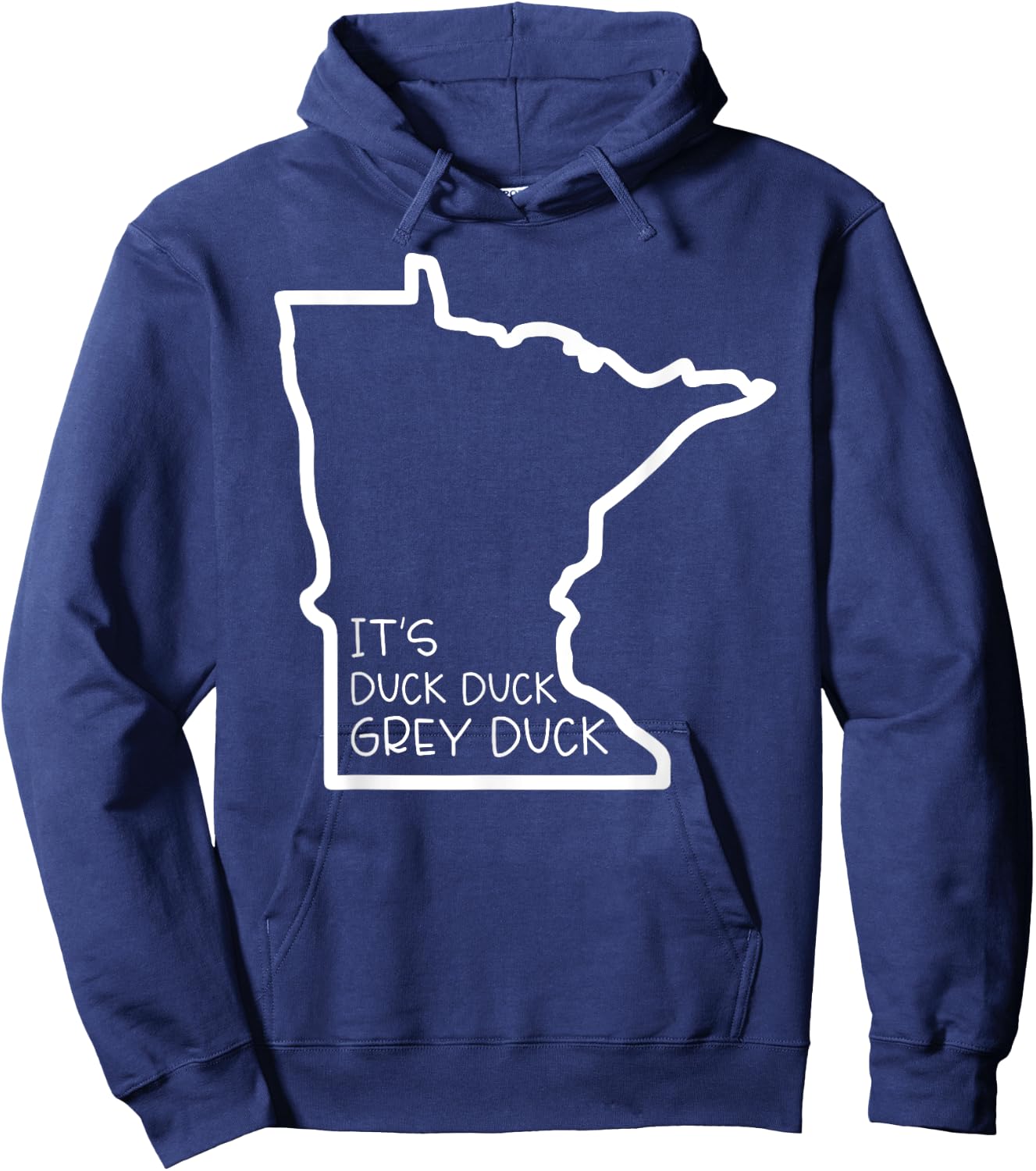 It's Duck Grey Duck Funny Minnesota Talk Language Hoodie - Hoodie | Navy