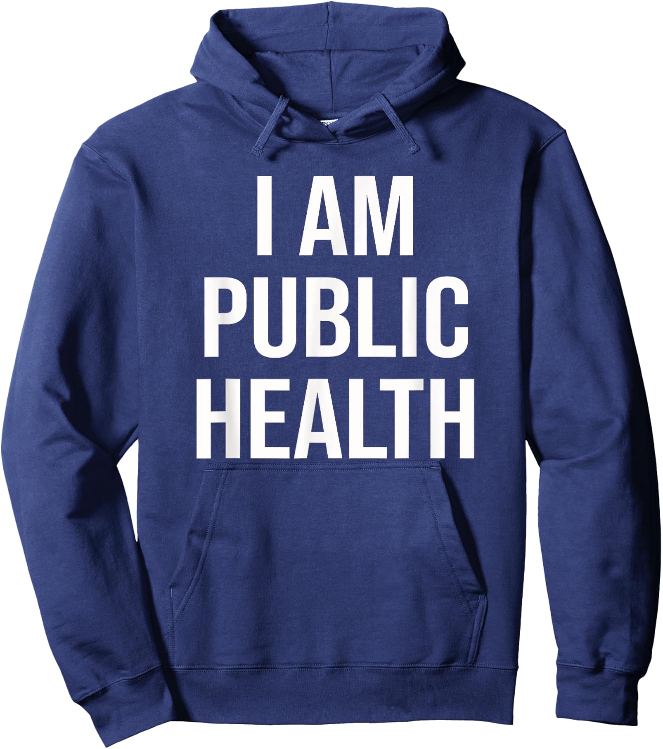 Healthcare Nursing Epidemiology I Am Public Health Hoodie - Hoodie | Navy