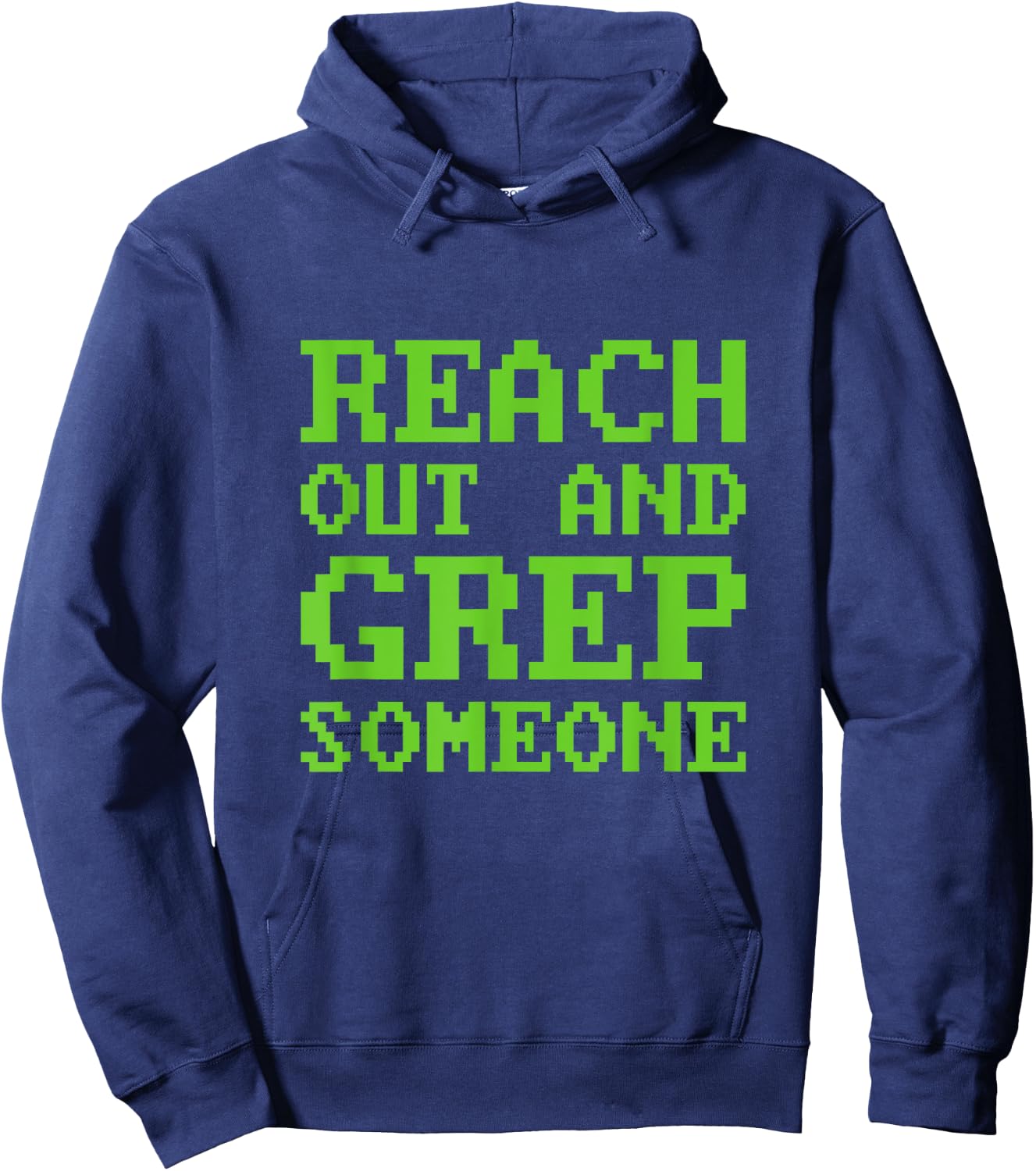 Funny Reach out and Grep Someone Linux Admin Coding Hoodie - Hoodie | Navy