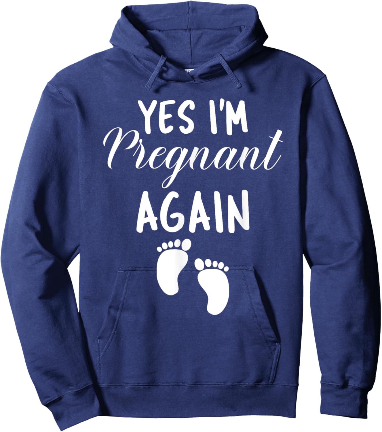 Yes I'm Pregnant Again Pregnancy Baby Announcement Hoodie - Hoodie | Navy