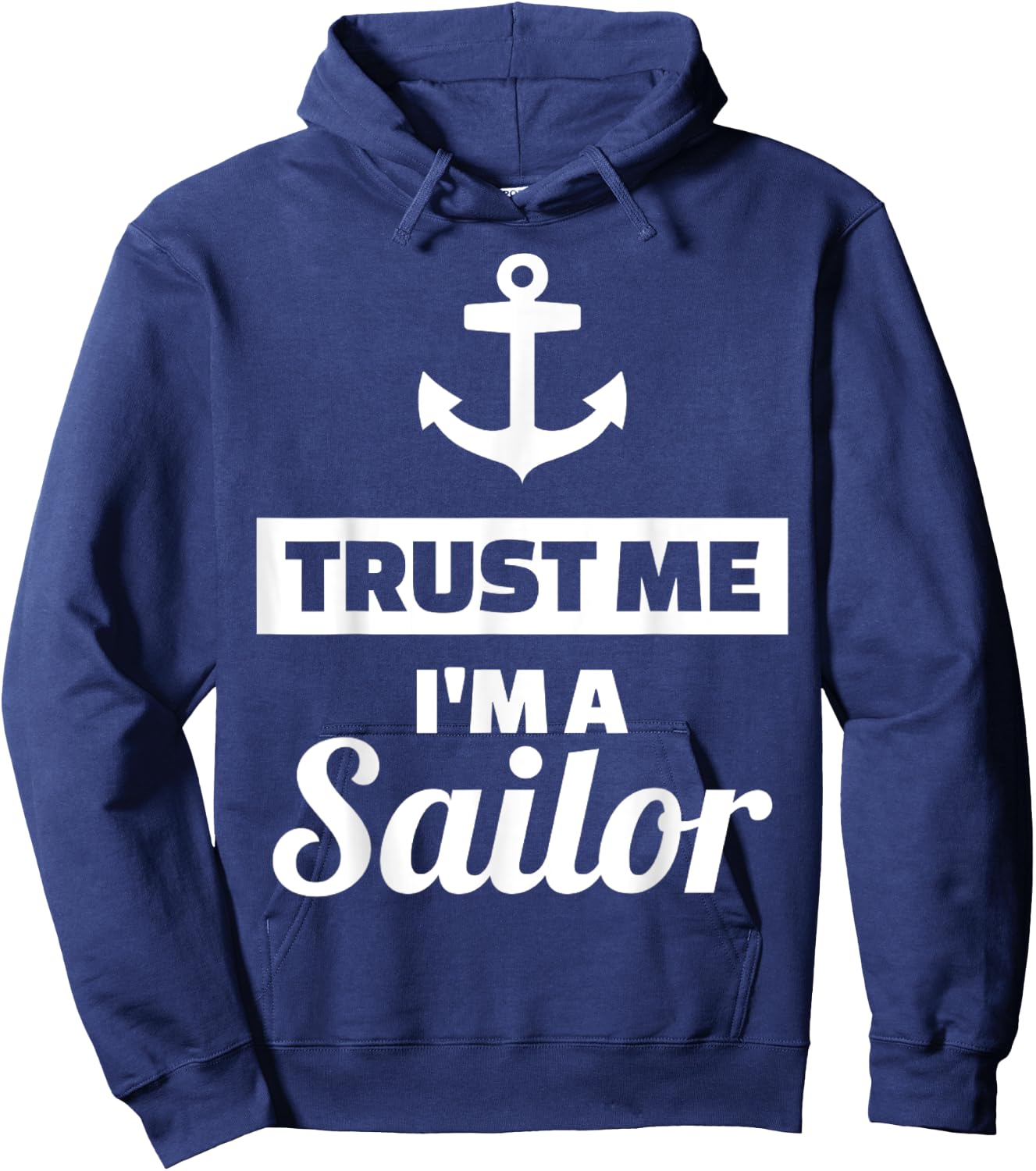 Trust me I'm a sailor Hoodie - Hoodie | Navy