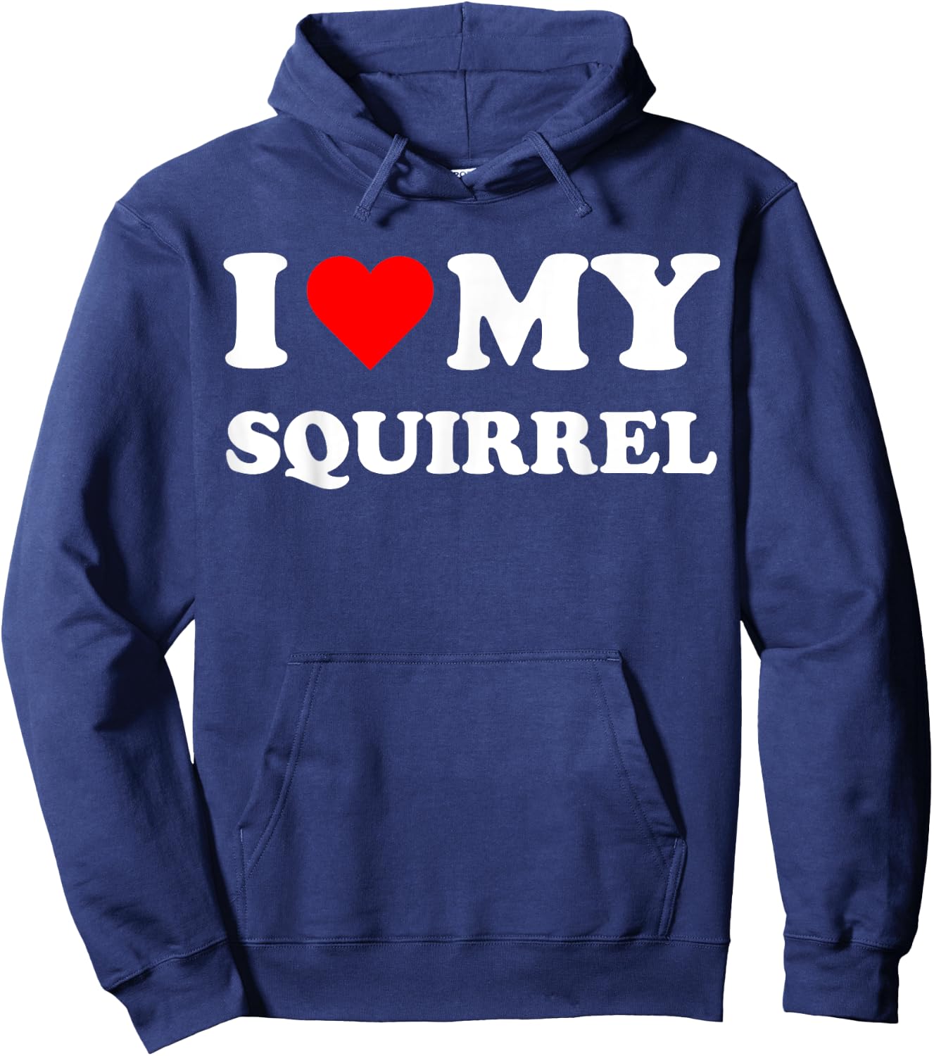 I Heart My Squirrel I love my Squirrels Cute Funny Pet Owner Hoodie - Hoodie | Navy