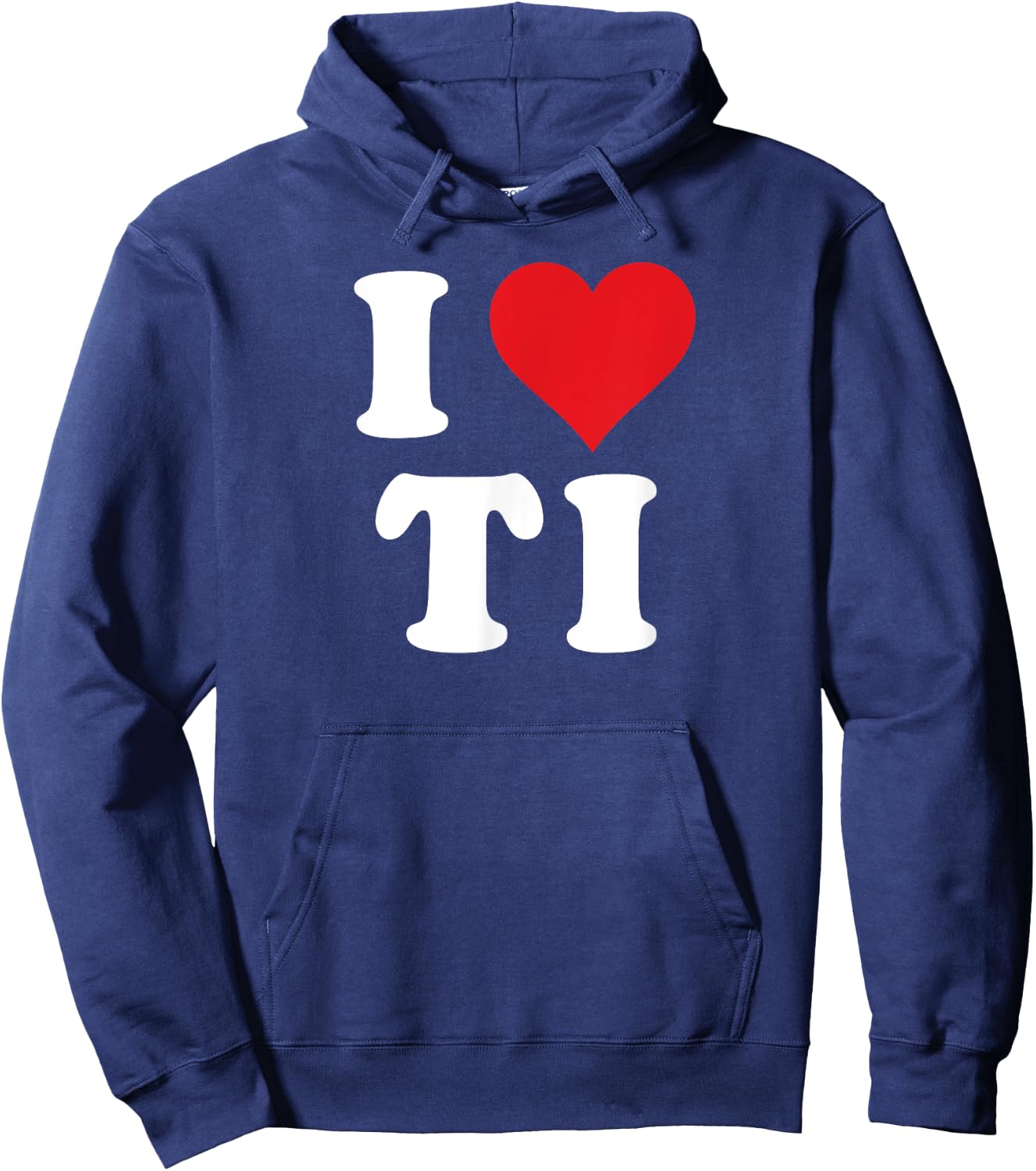 I Love TI Initials I Heart T.I. First Last Name T I Hoodie - Hoodie | Navy