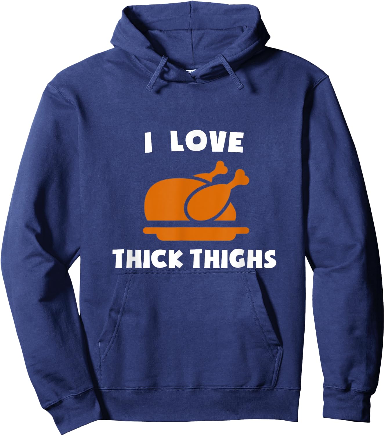 I Love Thick Thighs Delicious Turkey Day Thanksgiving Diner Hoodie - Hoodie | Navy