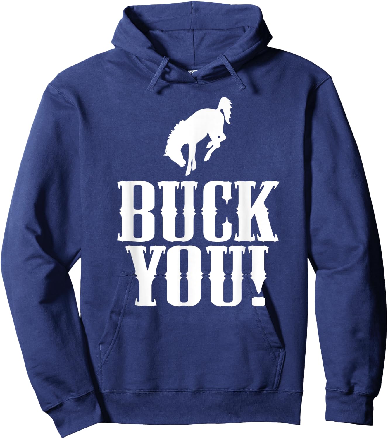 Buck You! Funny Western Cowboy Bucking Bronco Horse Hoodie - Hoodie | Navy
