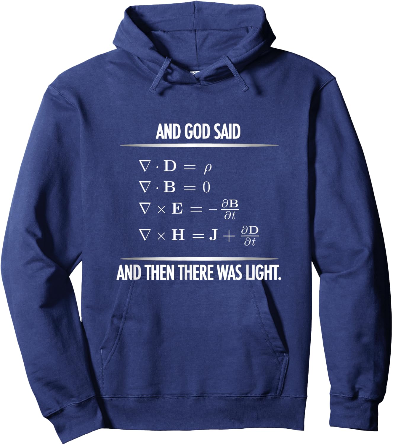 God Said Maxwell Equations and then there was Light Physics Hoodie - Hoodie | Navy
