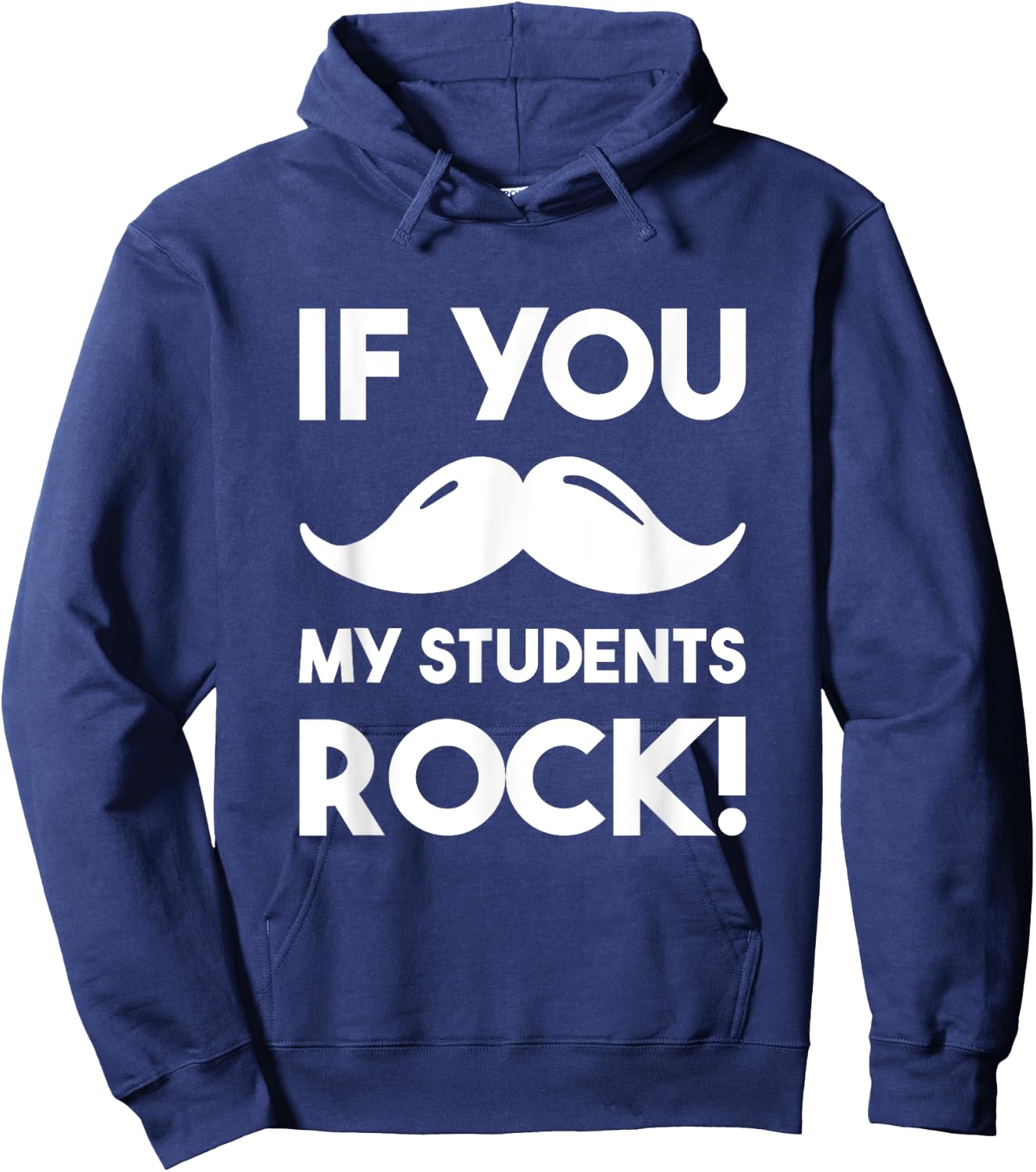 If You Mustache My Students Rock Funny Teacher Hoodie - Hoodie | Navy