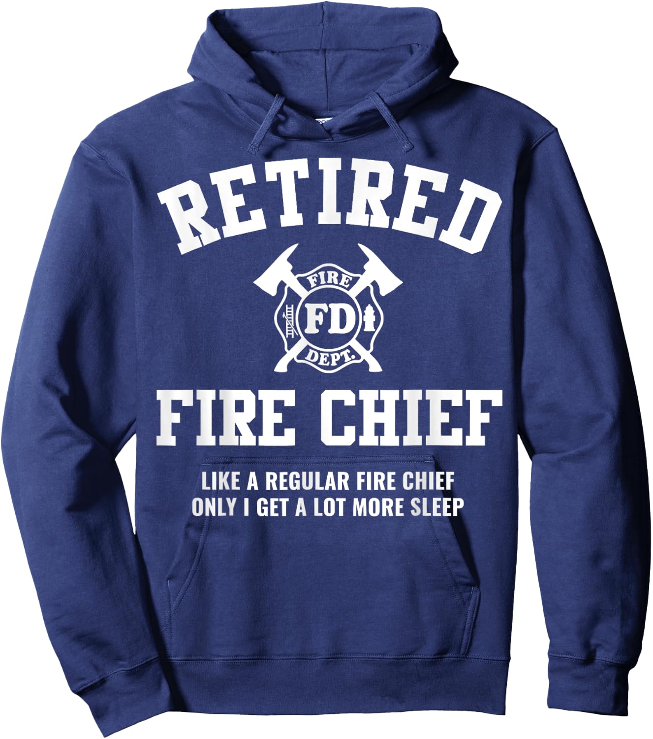 Firefighter Retirement Gifts Funny Retired Fire Chief Hoodie - Hoodie | Navy