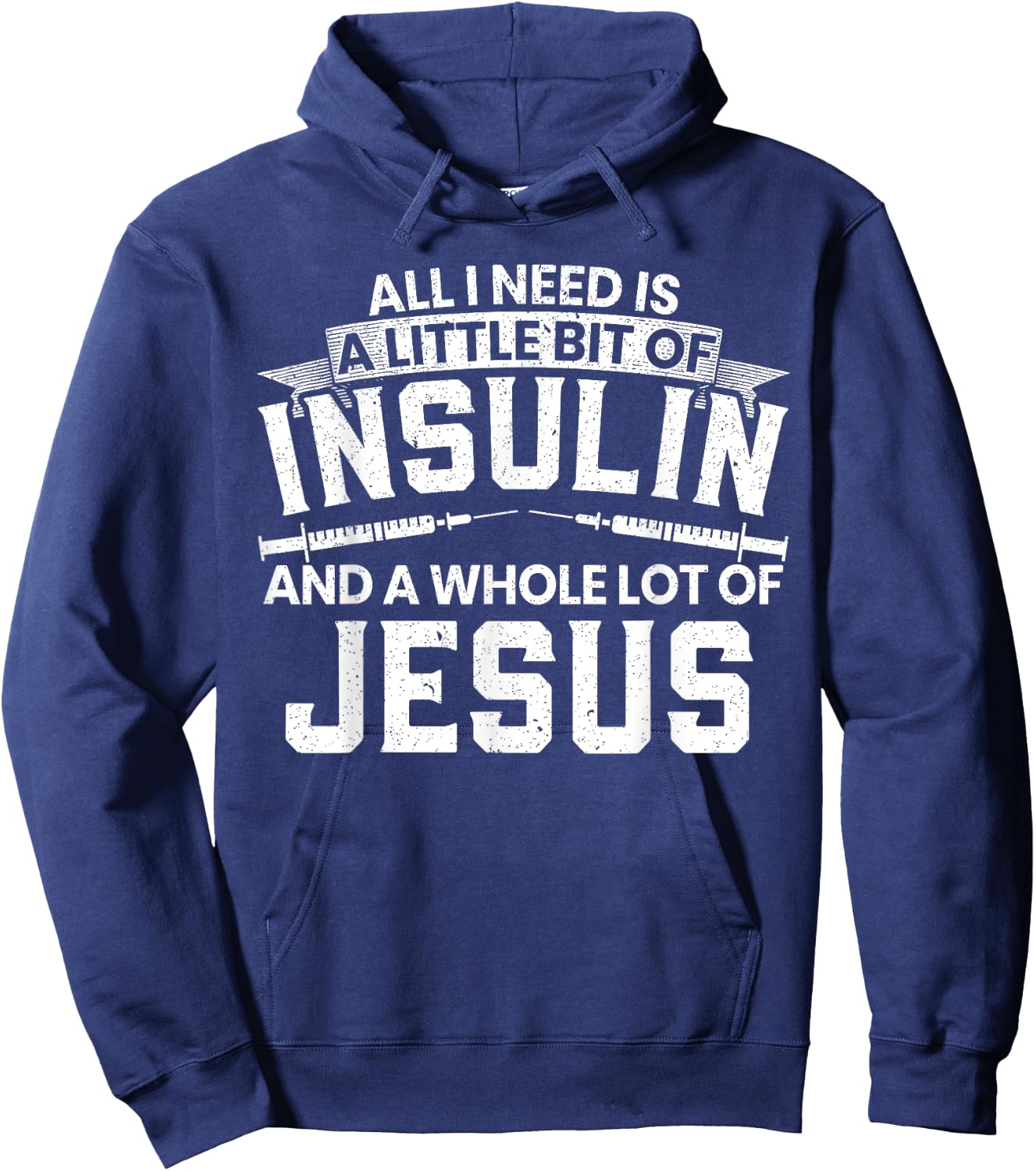 A Little Bit Of Insulin And A Whole Lot Of Jesus Diabetes Hoodie - Hoodie | Navy