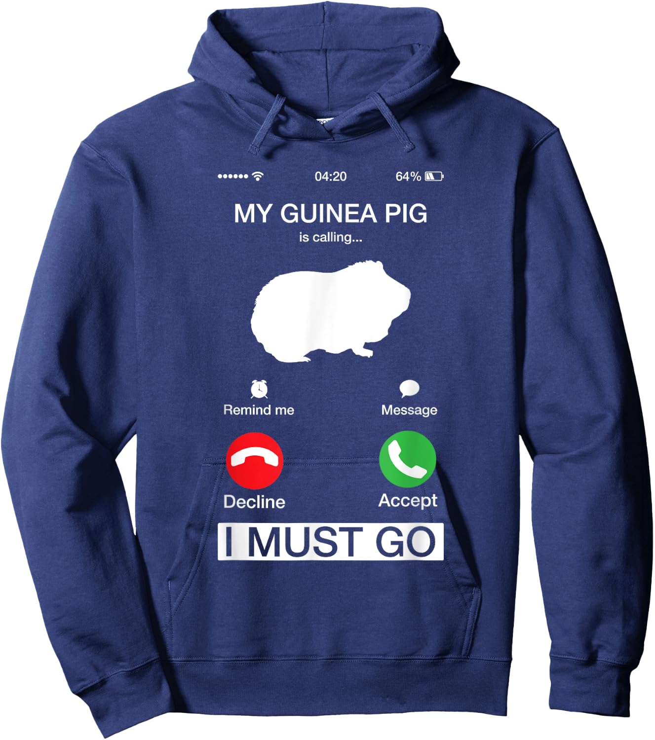 My Guinea Pig Is Calling And I Must Go Phone Screen Pun Hoodie - Hoodie | Navy
