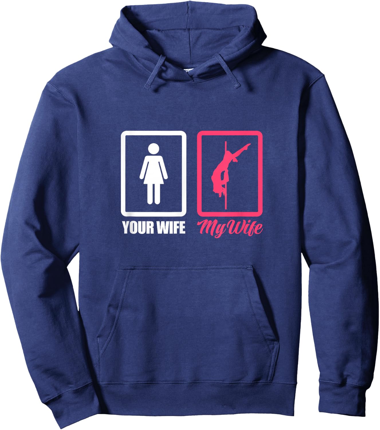 Your Wife My Wife Pole Dance Husband Pole Dancing Hoodie - Hoodie | Navy