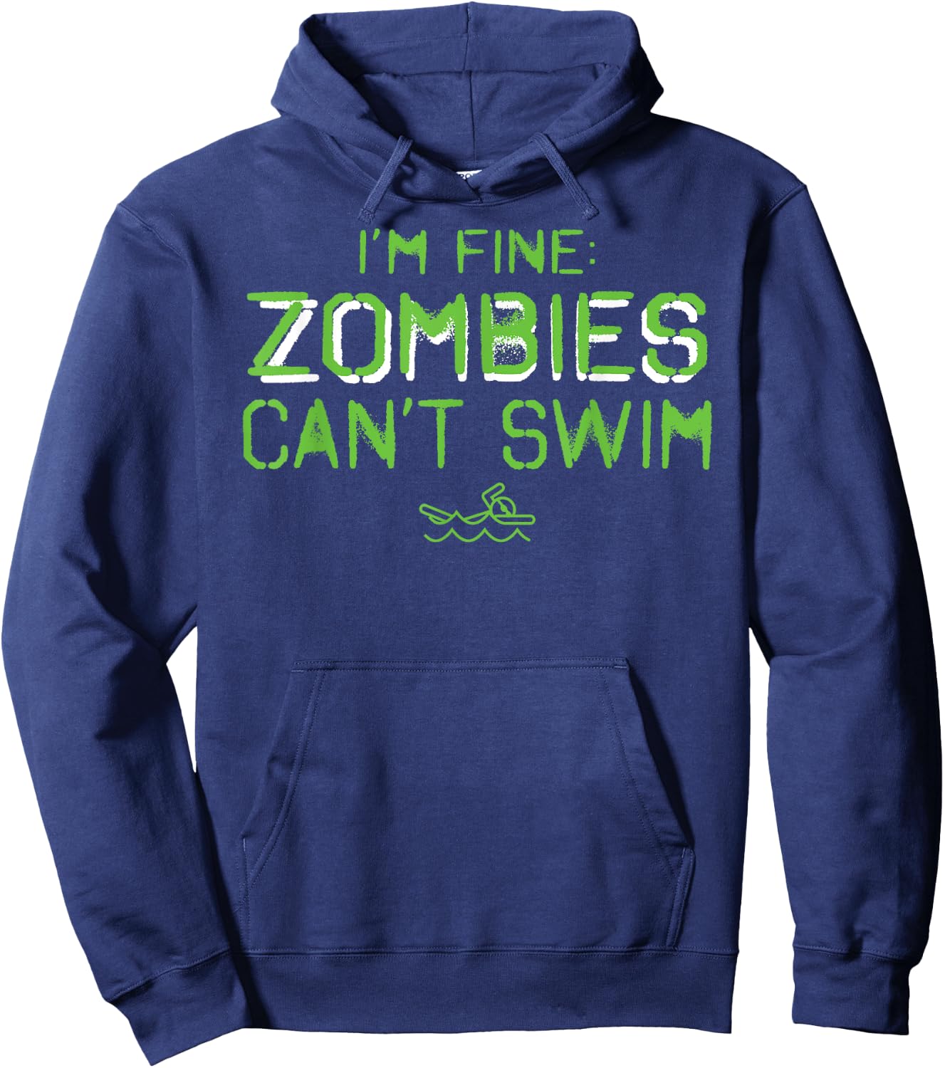 I'm Fine Zombies Can't Swim Funny Swimmers Hoodie - Hoodie | Navy