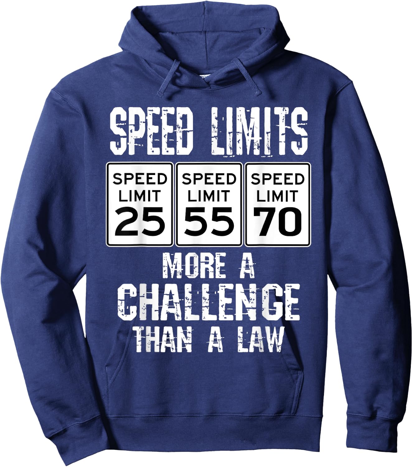Funny Driver Speed Limits More A Challenge Car Speeding Joke Hoodie - Hoodie | Navy