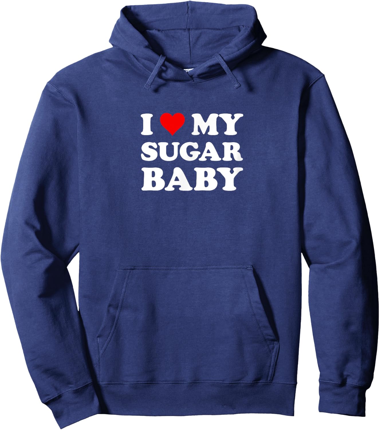 I Love My Sugar Baby | Funny Husband Dad Groom Hoodie - Hoodie | Navy